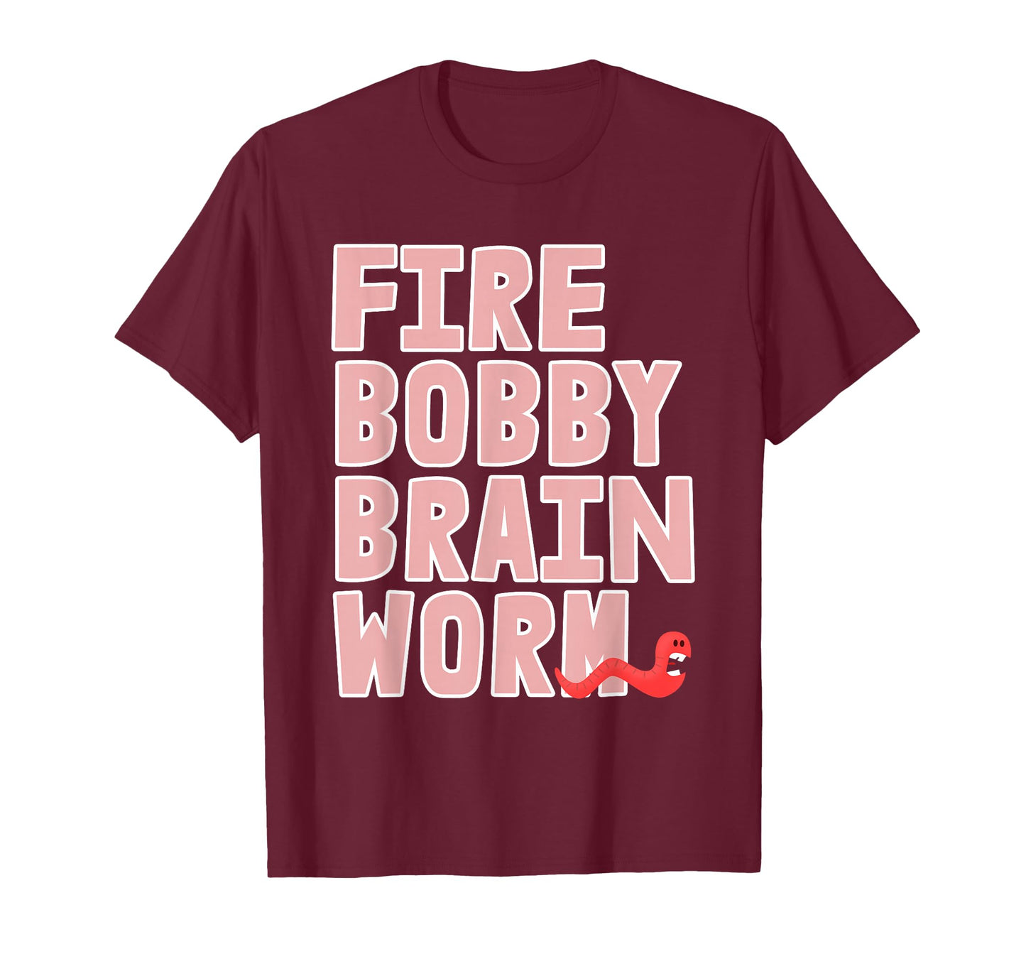 Fire Bobby Brain Worm - Cute Worm Edition T-Shirt