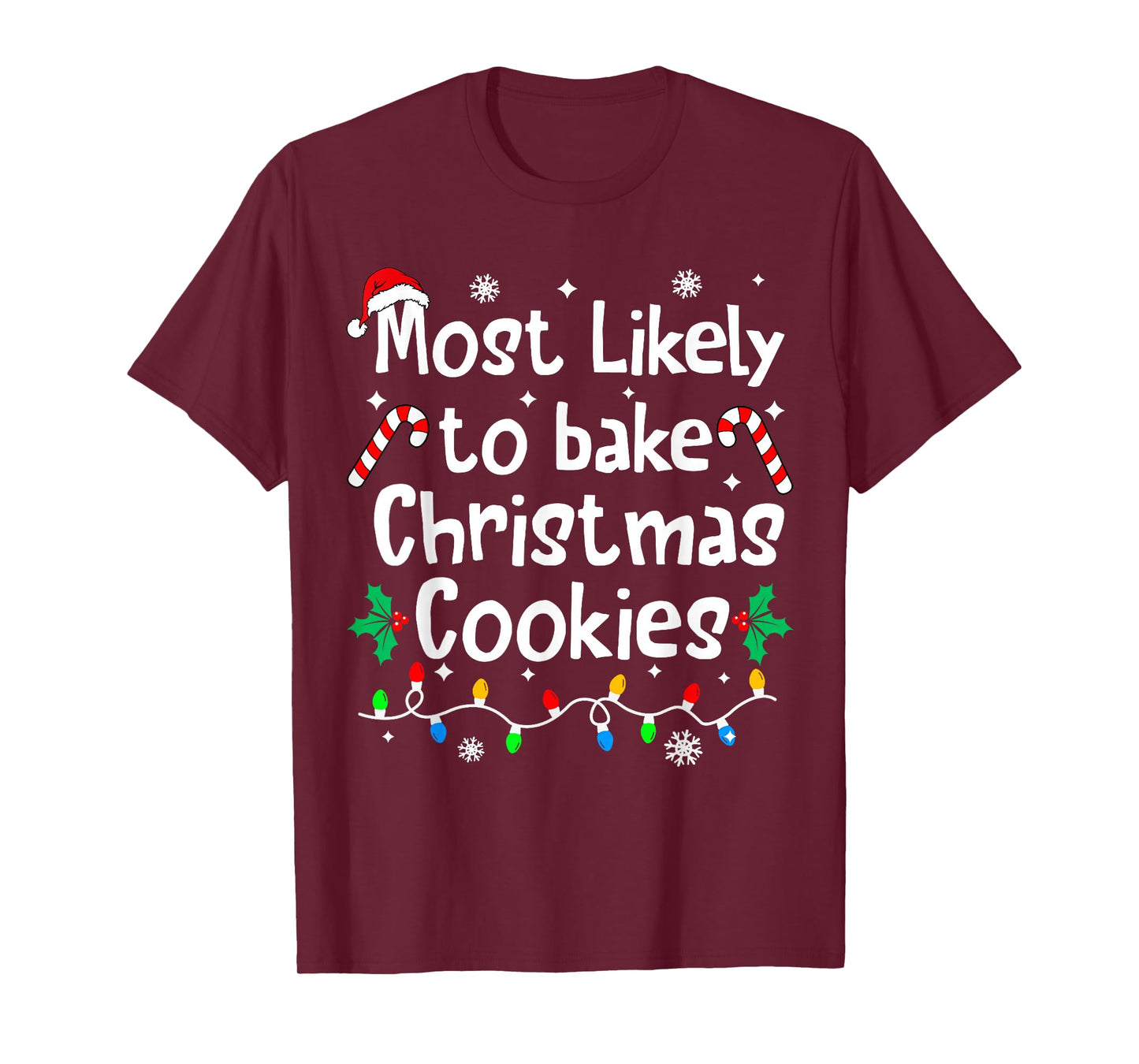 Most Likely to Bake Christmas Cookies Funny Family Matching T-Shirt