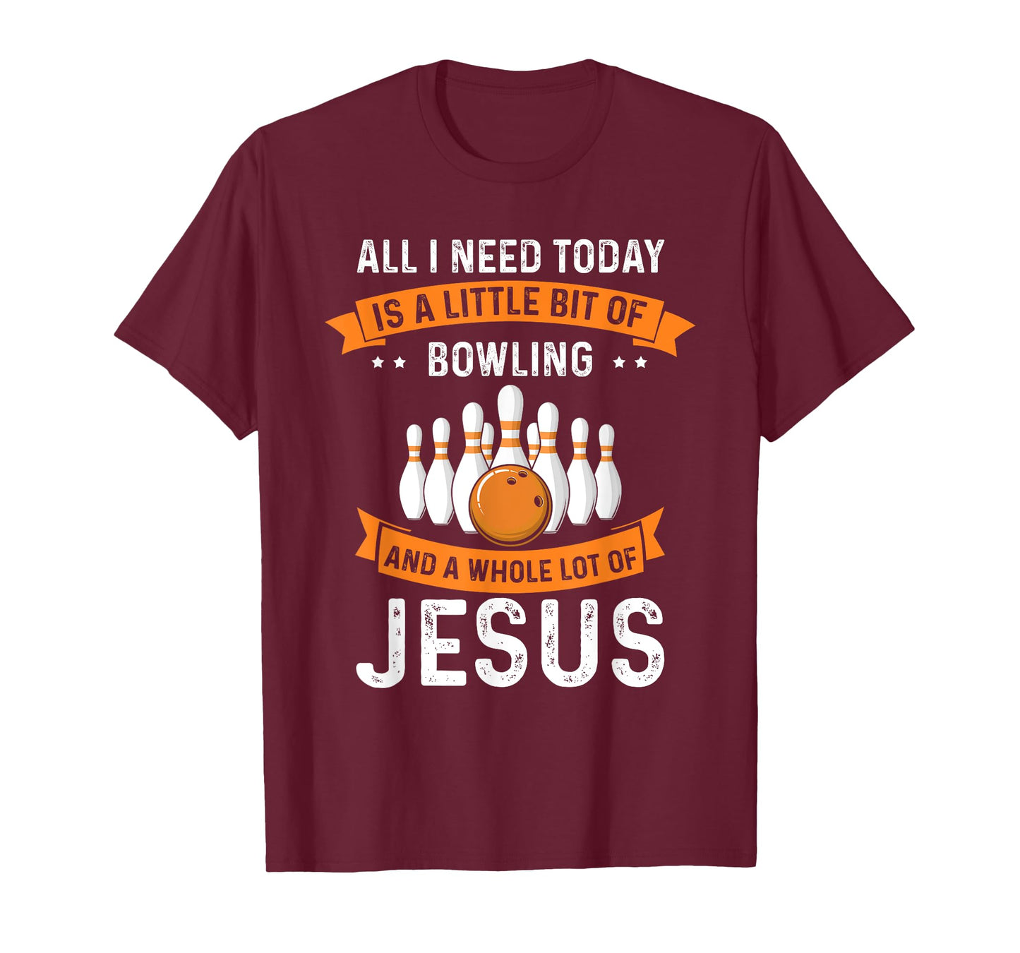 Need Bowling and Jesus Christian God Love Sport Bowler T-Shirt