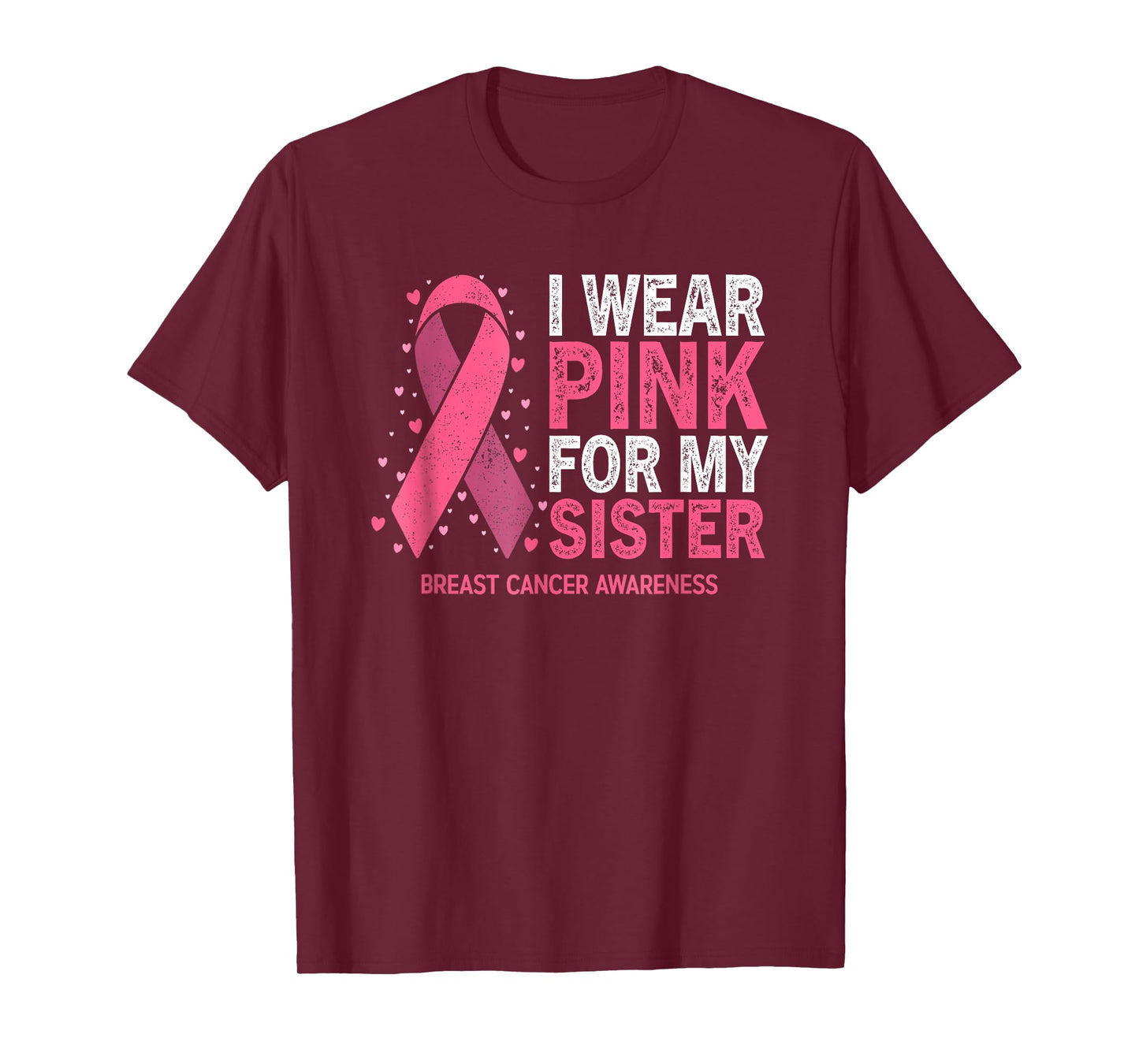 I Wear Pink For My Sister Breast Cancer Pink Ribbon T-Shirt