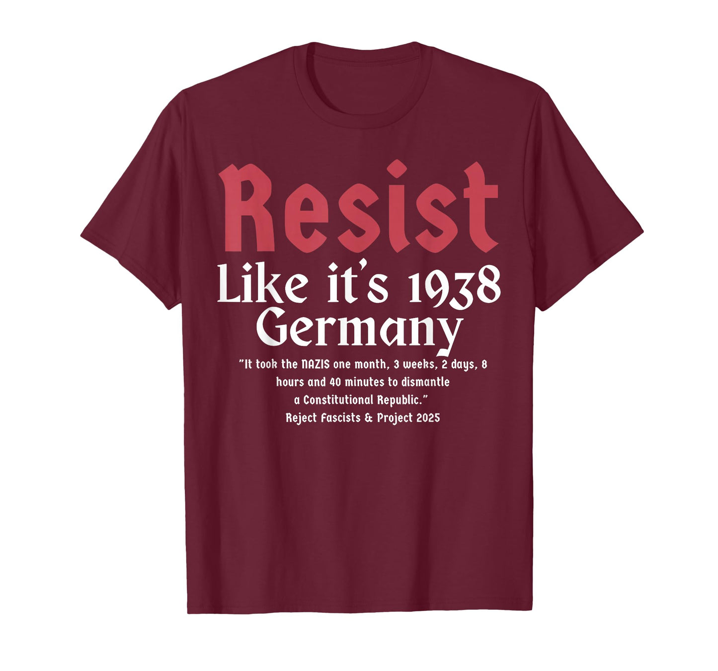 Resist Like It's 1938 Germany T-Shirt