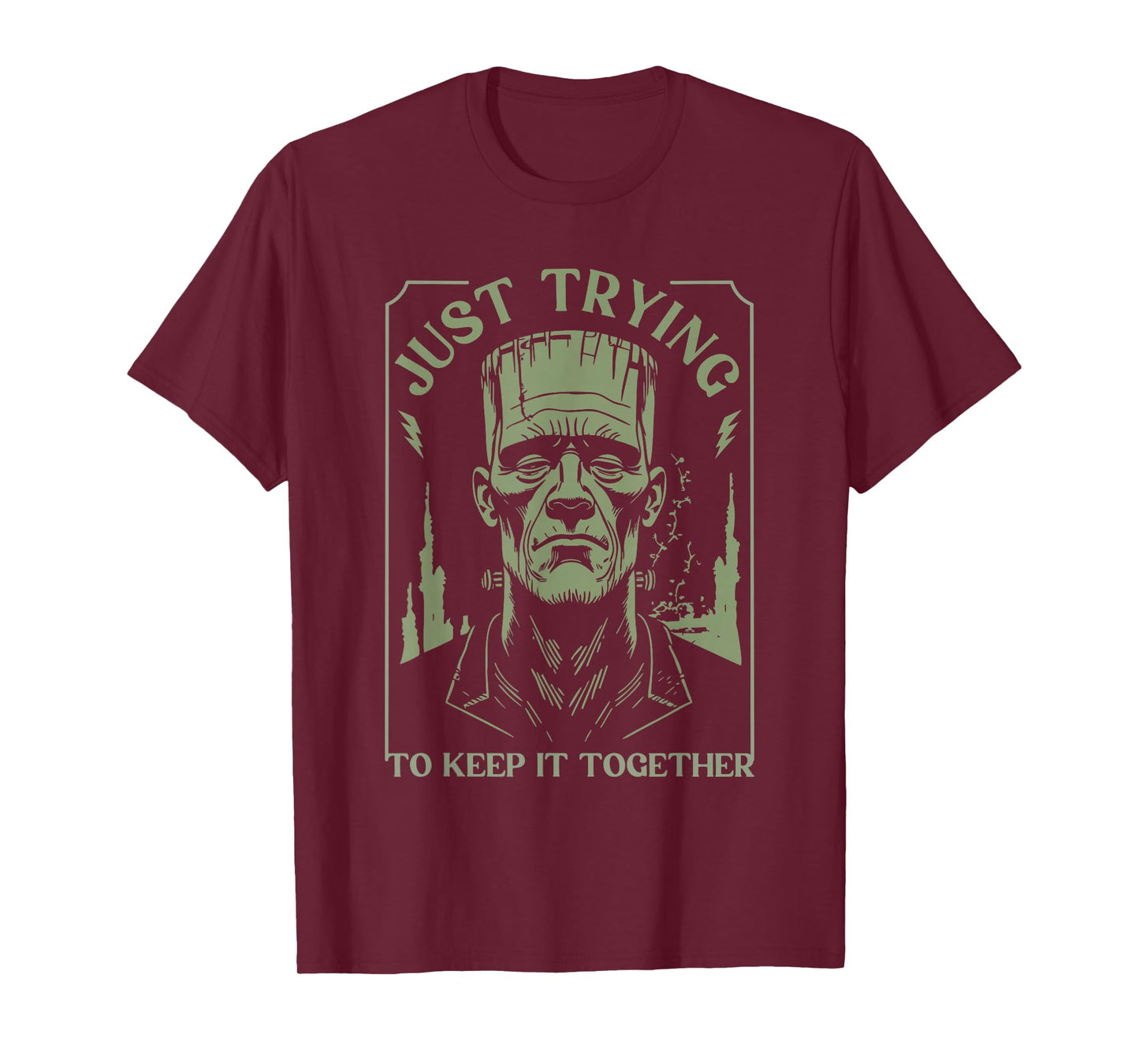 Funny Frankenstein Monster Just Trying to Keep it Together T-Shirt