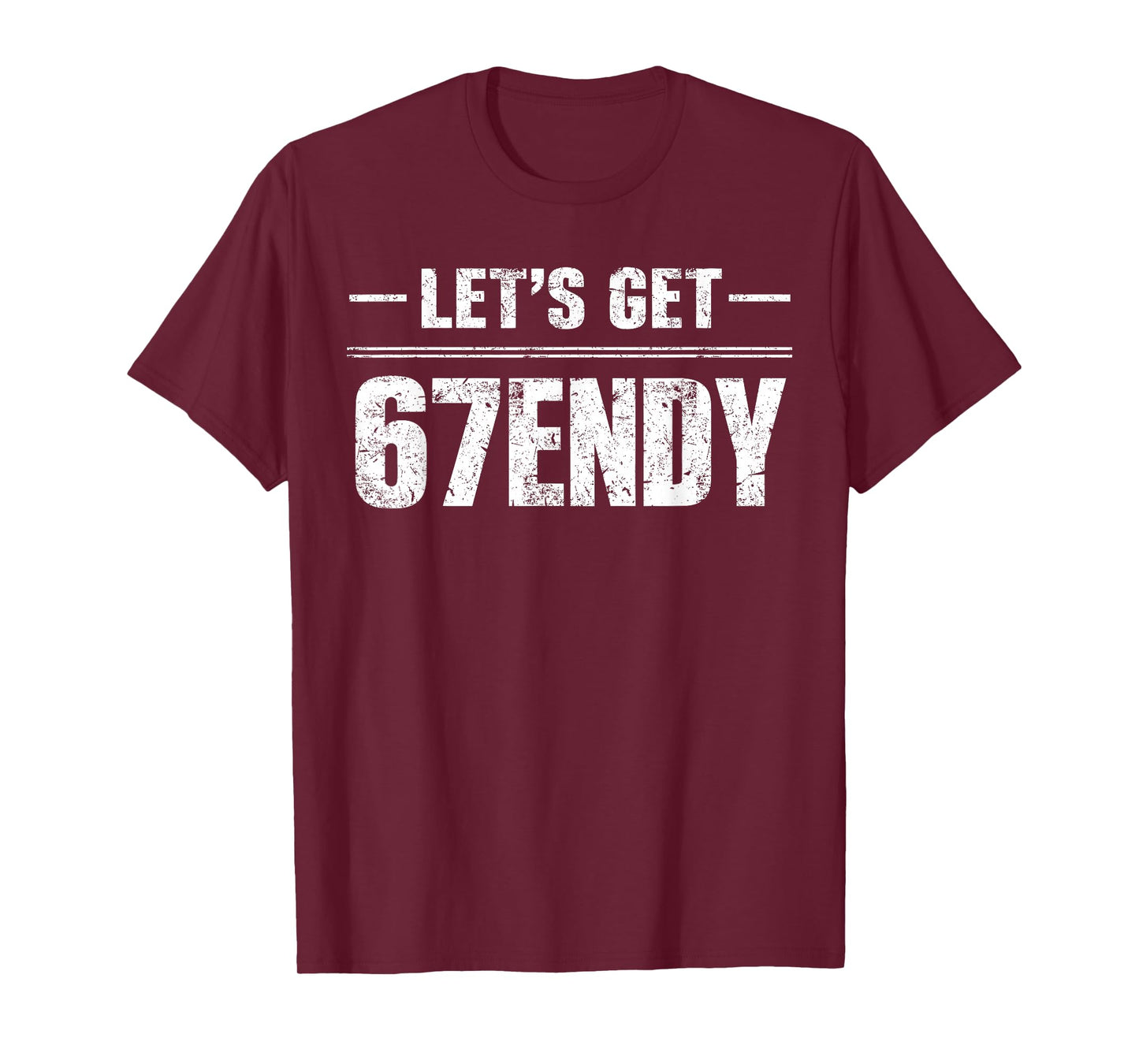 Let’s Get 67endy Six Seven 67 Team Sport 6 7 Trend Men Women T-Shirt
