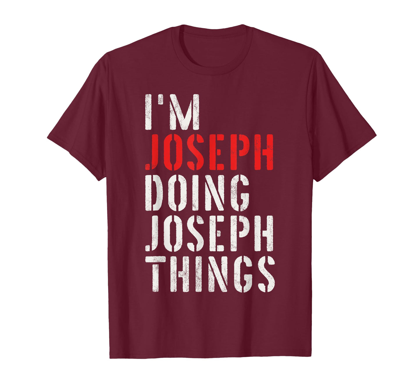 I'm Joseph Doing Joseph Things First Name Joseph T-Shirt