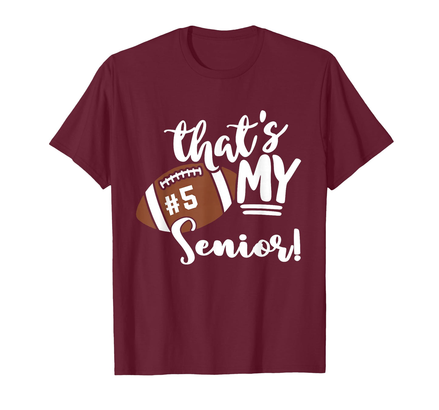 That's My Senior Football 5 Jersey Number Vintage Mom Dad T-Shirt