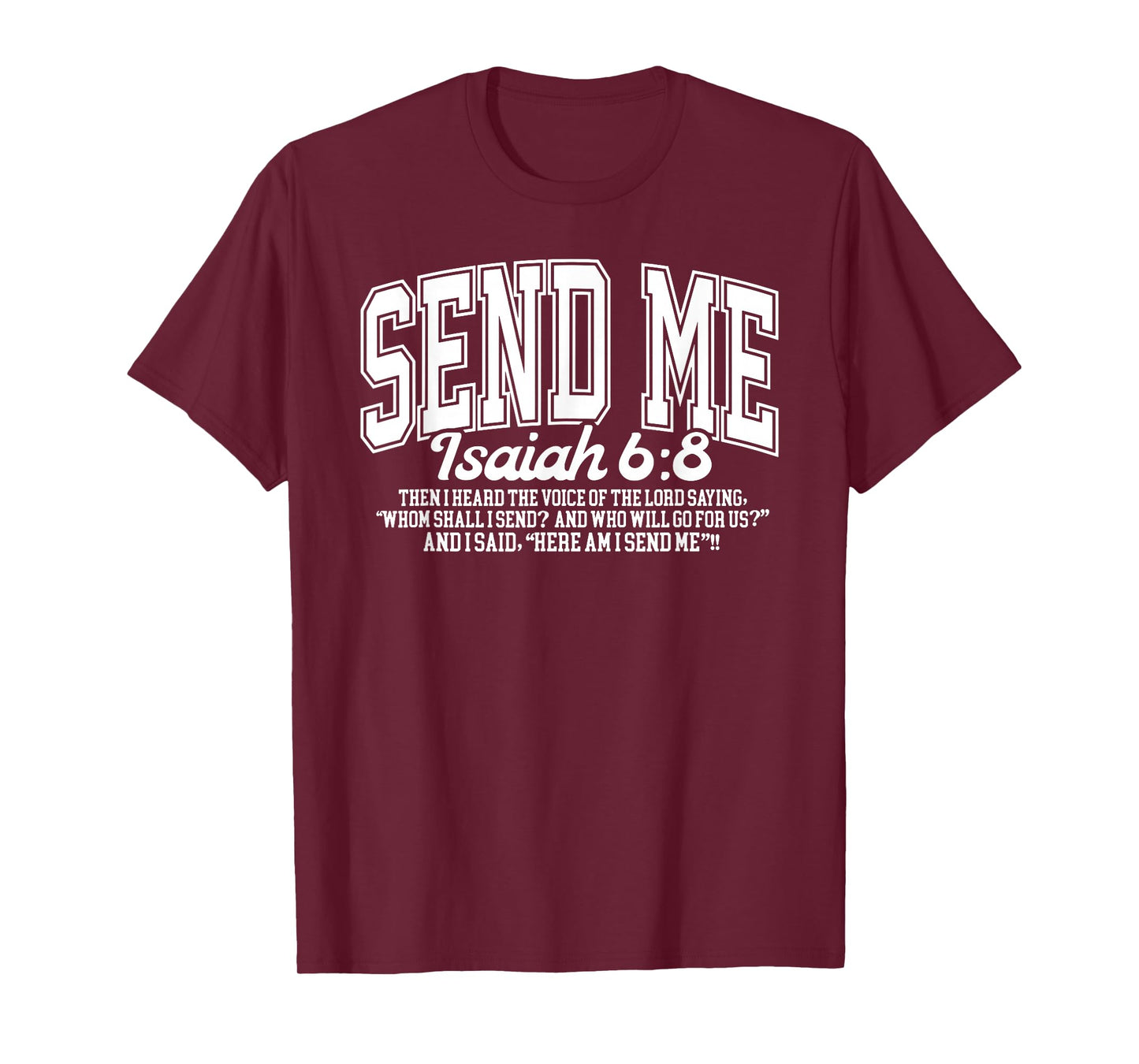 Send Me Isaiah 6-8 Christian, Here Am I Send Me T-Shirt