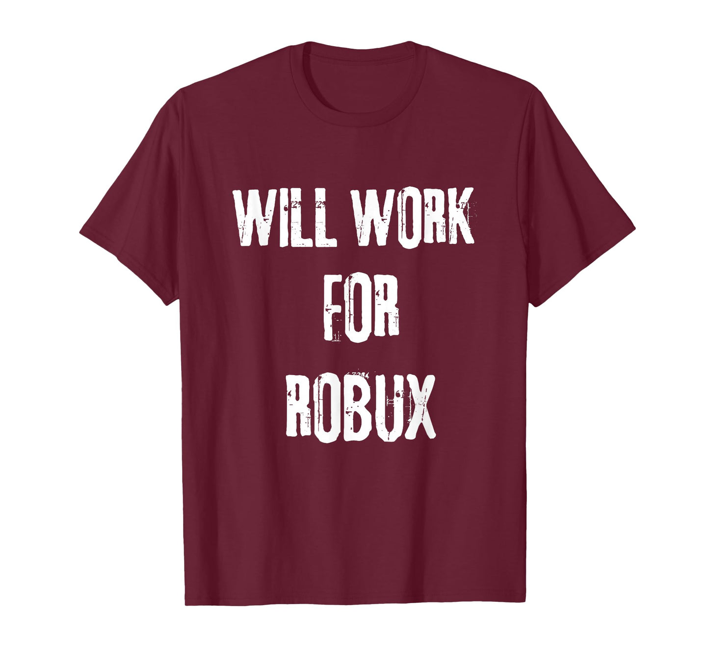 I will work for ROBUX . Saying for the Blockchain and Token T-Shirt