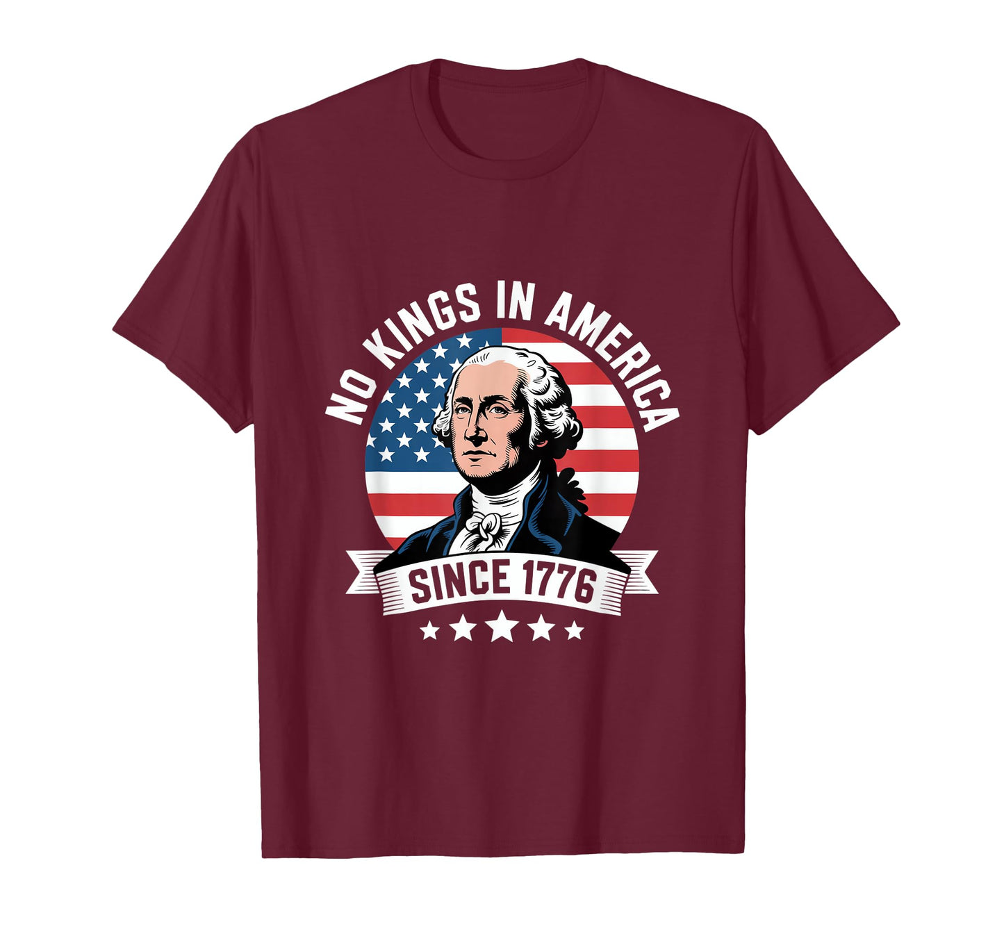 No Kings In America Since 1776 George Washington Patriotic T-Shirt