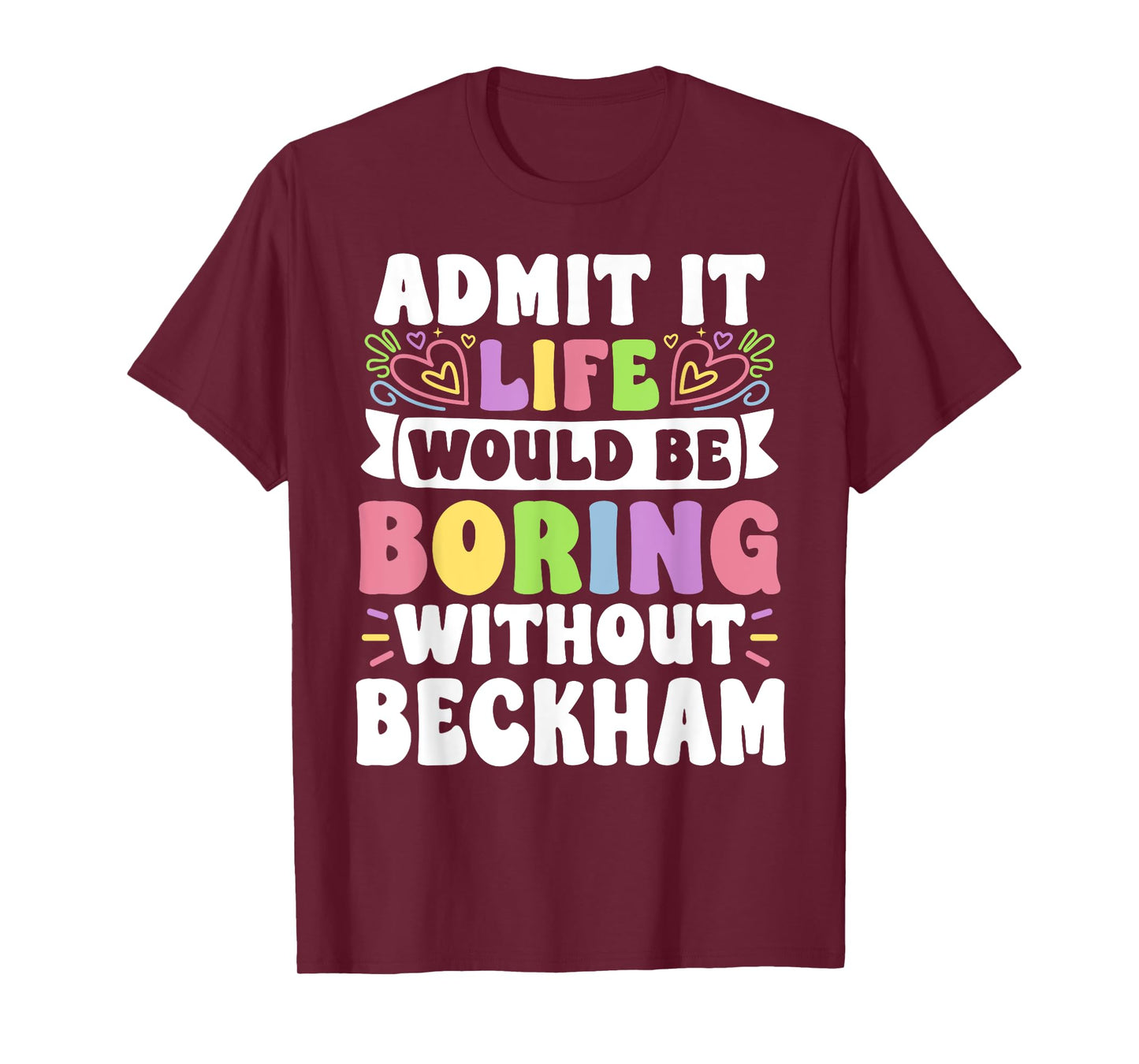 Beckham Personalized Name Funny Saying First Name Family T-Shirt