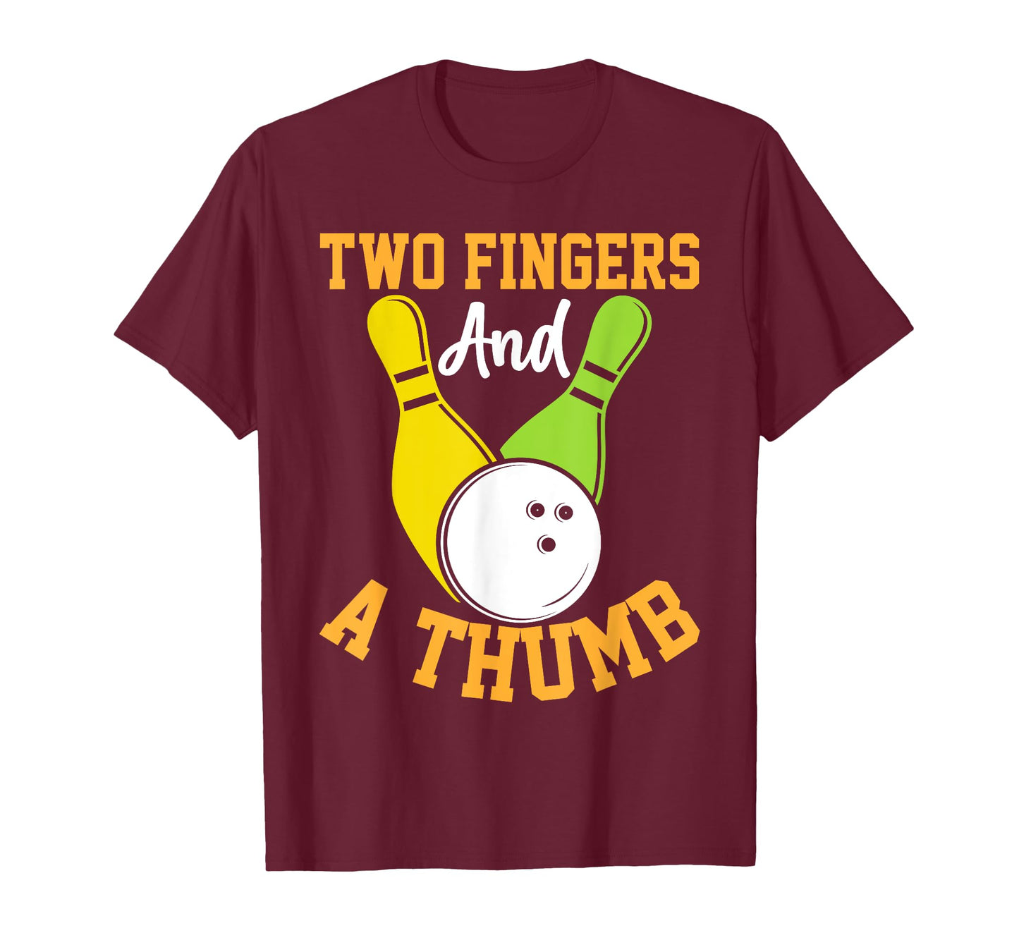 Two Fingers And A Thumb I Bowling T-Shirt
