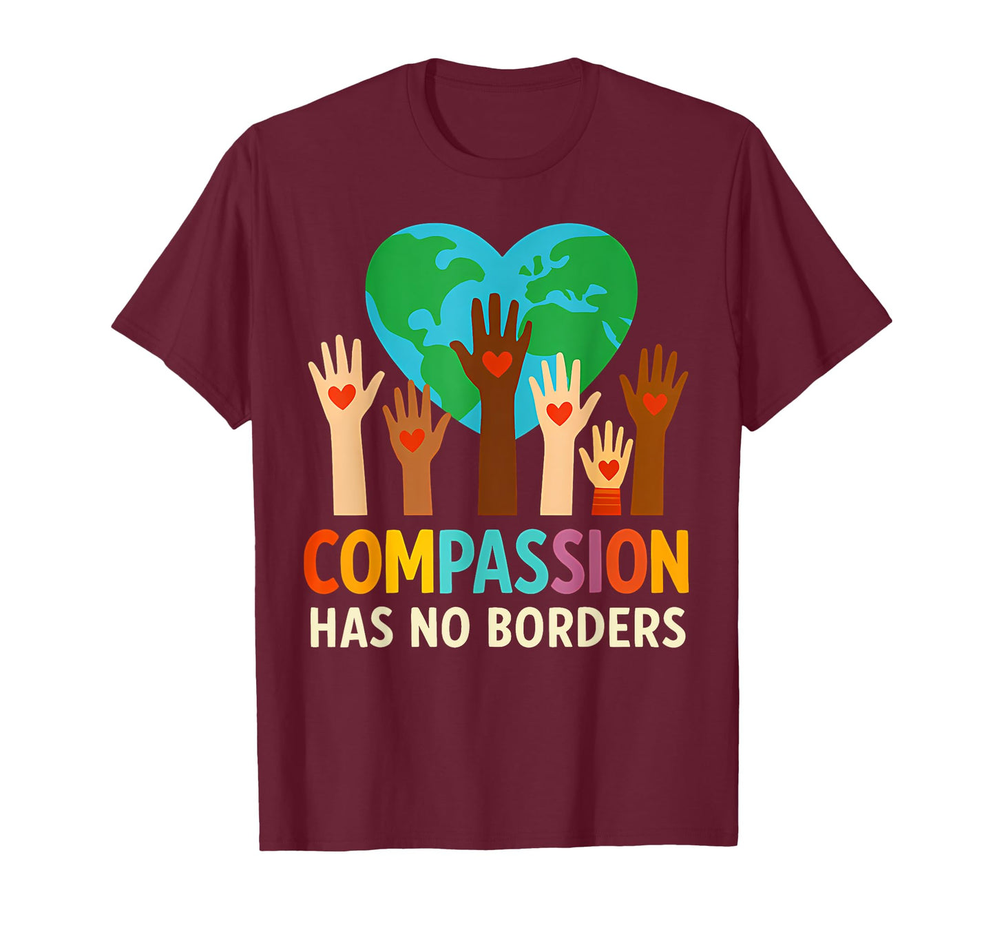 Compassion Has No Borders Spread The Peace and Kindness T-Shirt