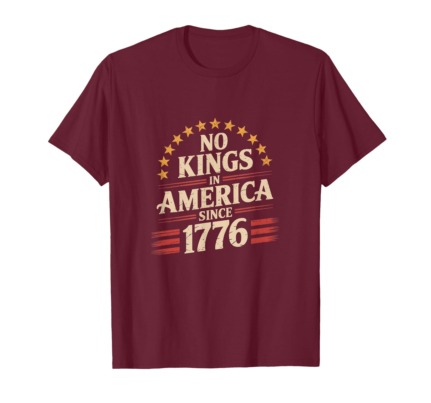 No Kings In America Since 1776 T-Shirt
