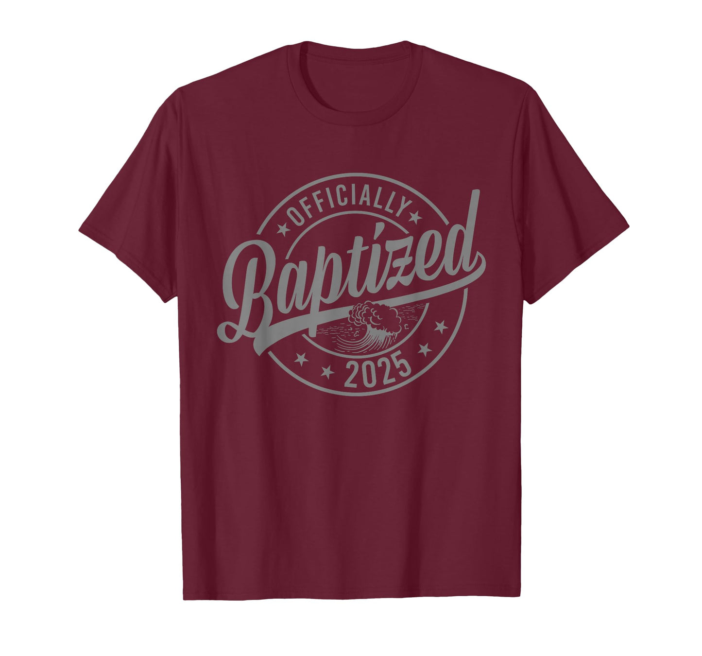Baptized 2025 Baptism Christian Jesus Christ God Church T-Shirt