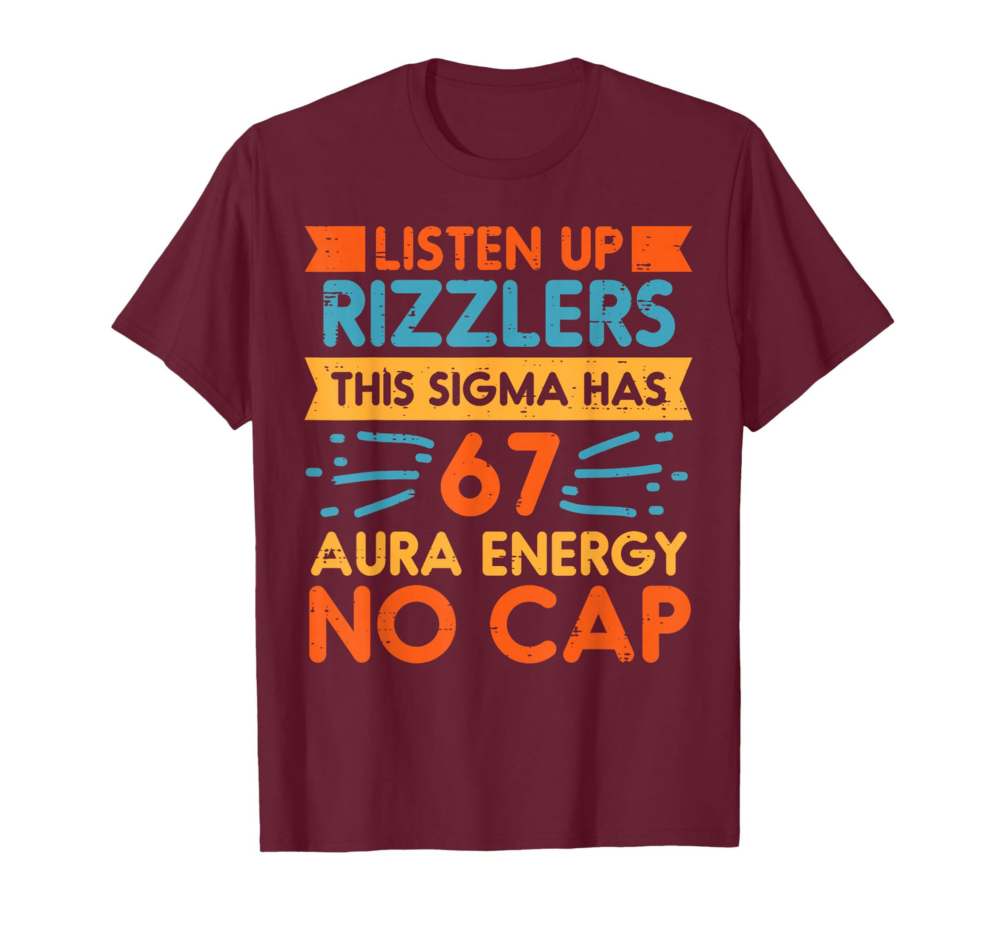 Listen Up Rizzlers Sigma 67 No Cap Aura Energy Meme 6 7 Kids T-Shirt