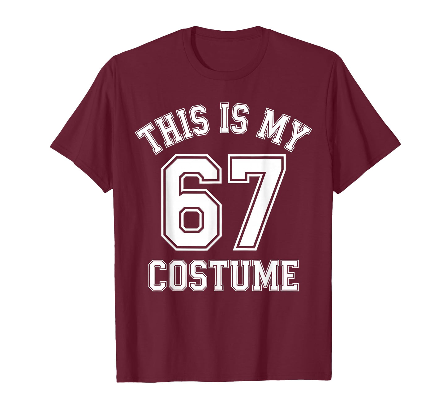 This is My Halloween 67 Costume Sports Hummor Gen Z Slang T-Shirt