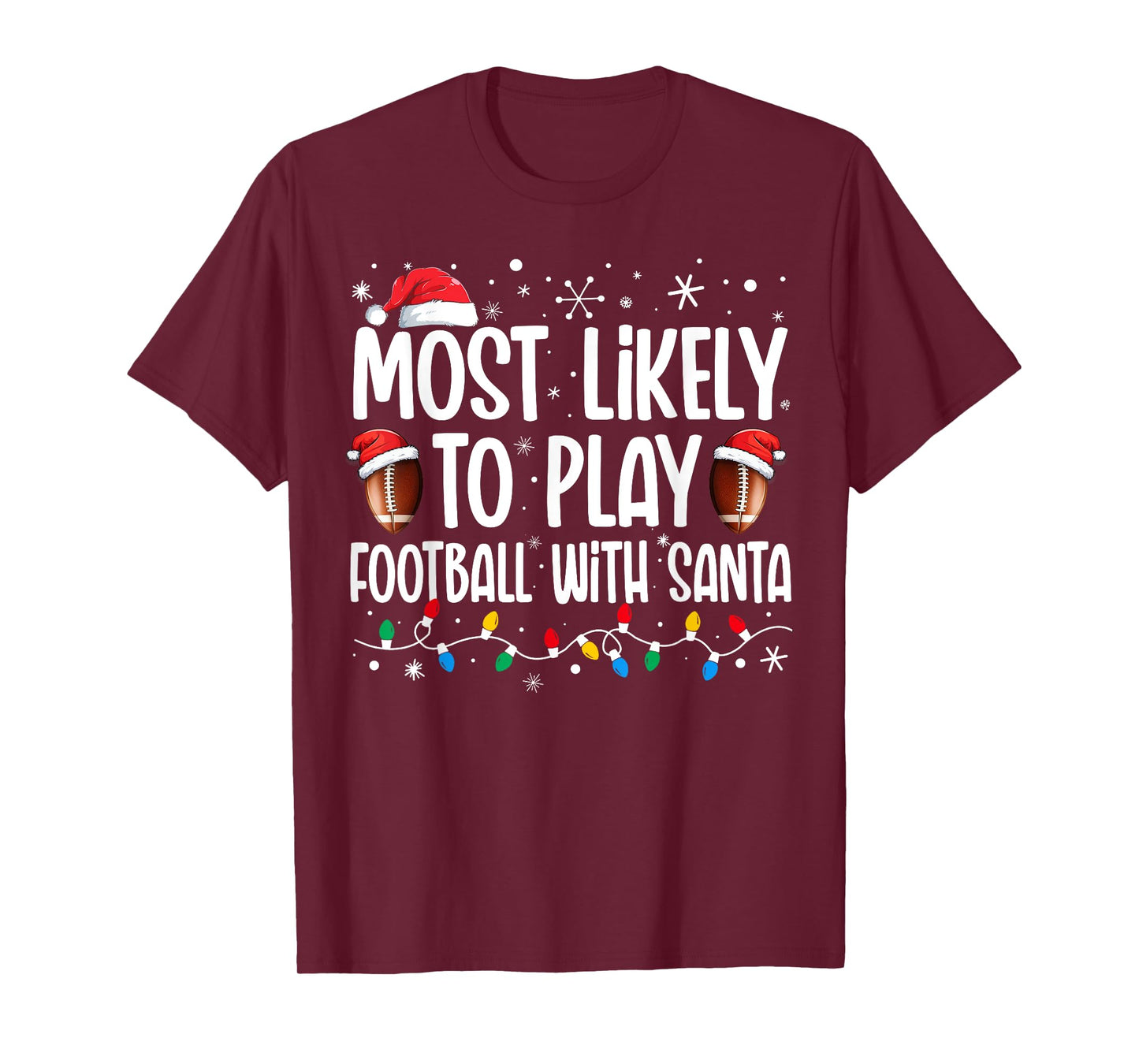 Most Likely To Play Football With Santa Christmas Men Boys T-Shirt