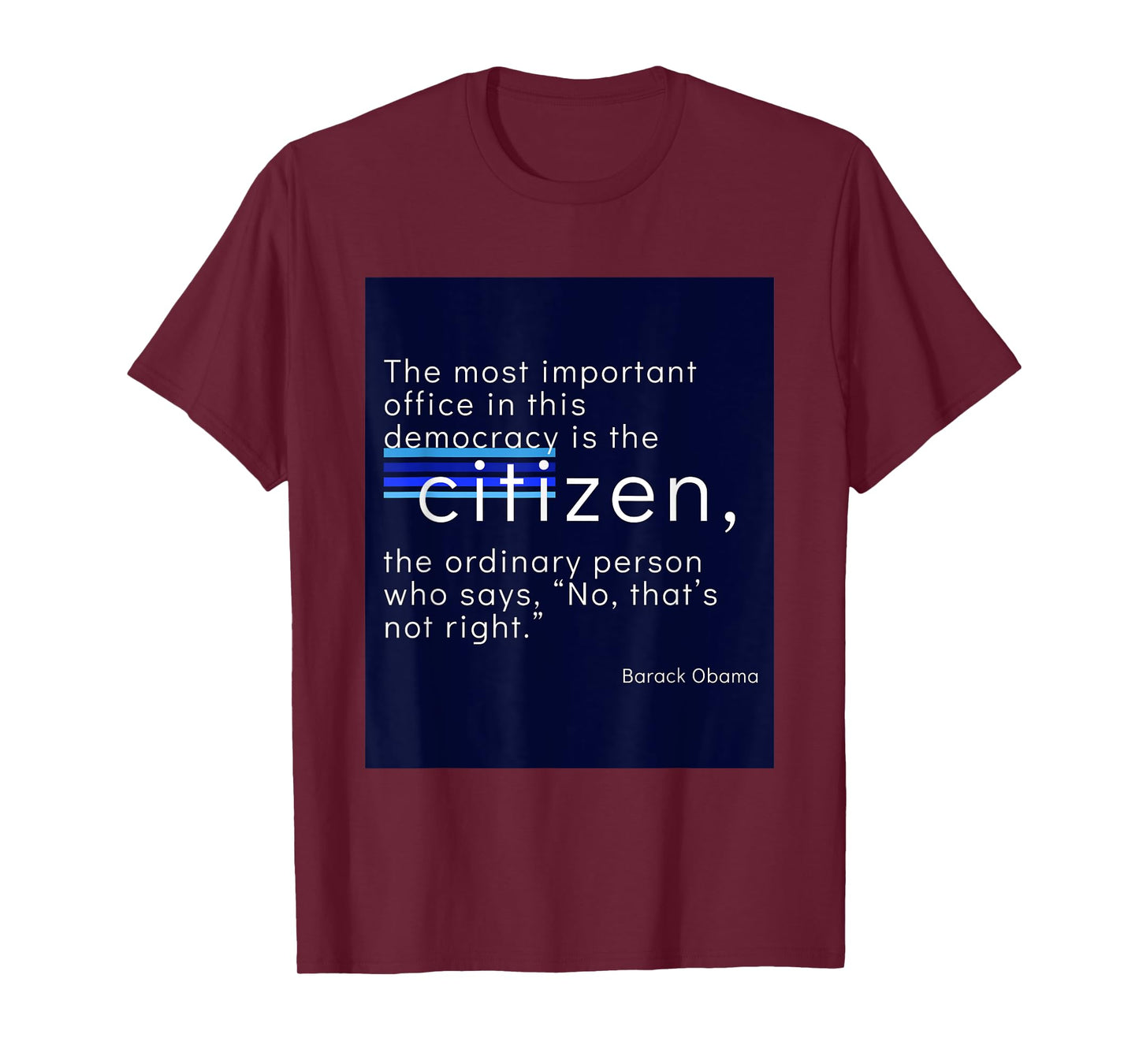 Citizen Quote Barack Obama T-Shirt