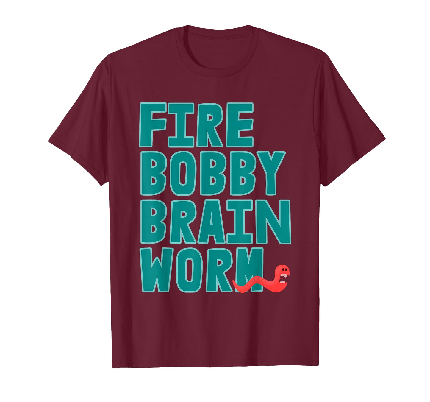 Fire Bobby Brain Worm - Cute Worm Edition T-Shirt