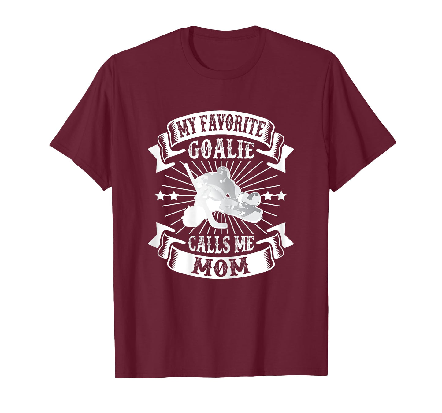 My Favorite Goalie Calls Me Mom Ice Hockey Winter Sports T-Shirt