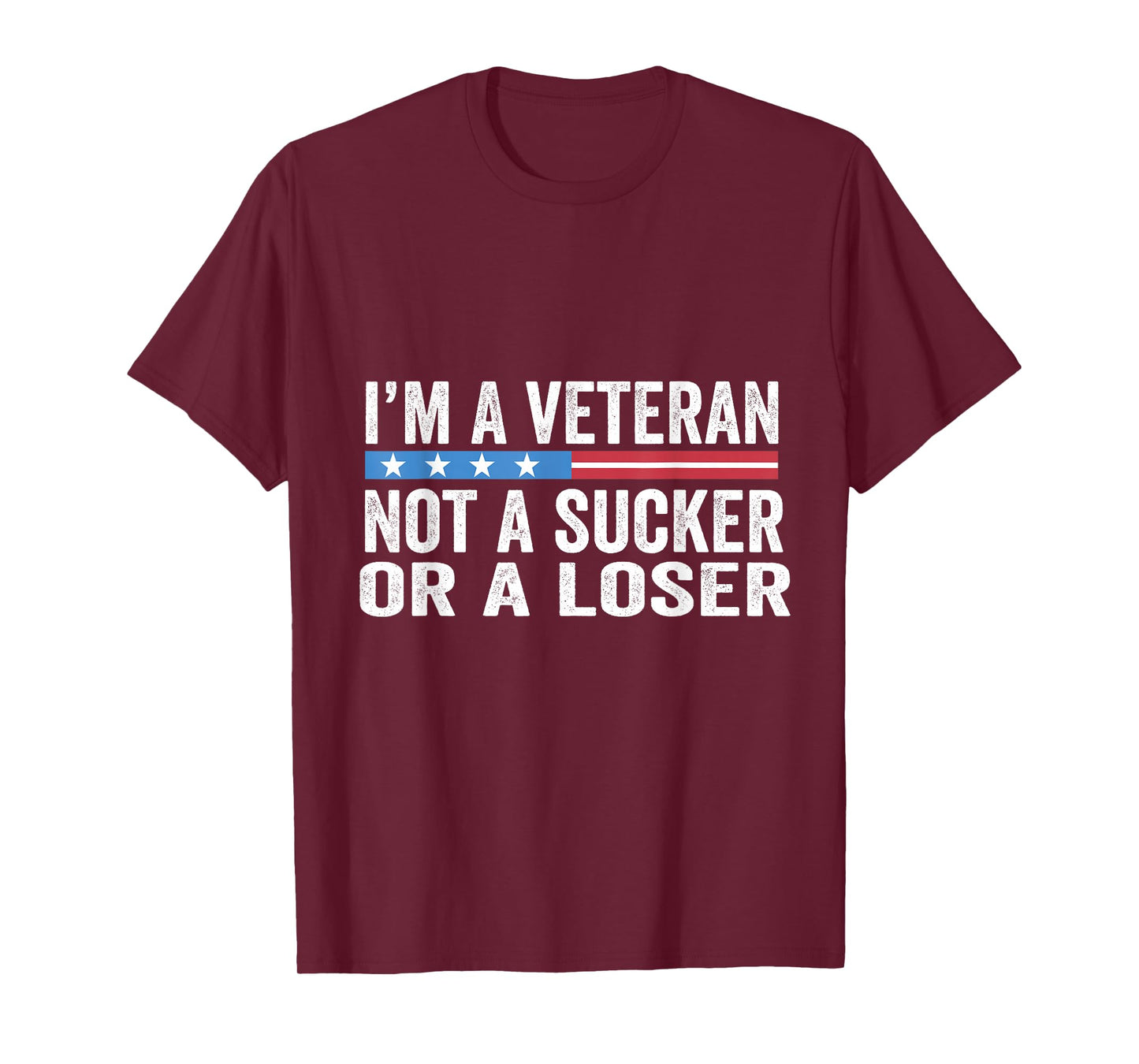 Vintage I'm Veteran Not A Sucker Or A Loser T-Shirt