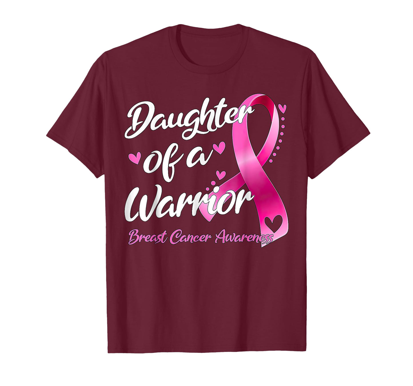 Breast Cancer Fighter Awareness Daughter Of A Warrior T-Shirt