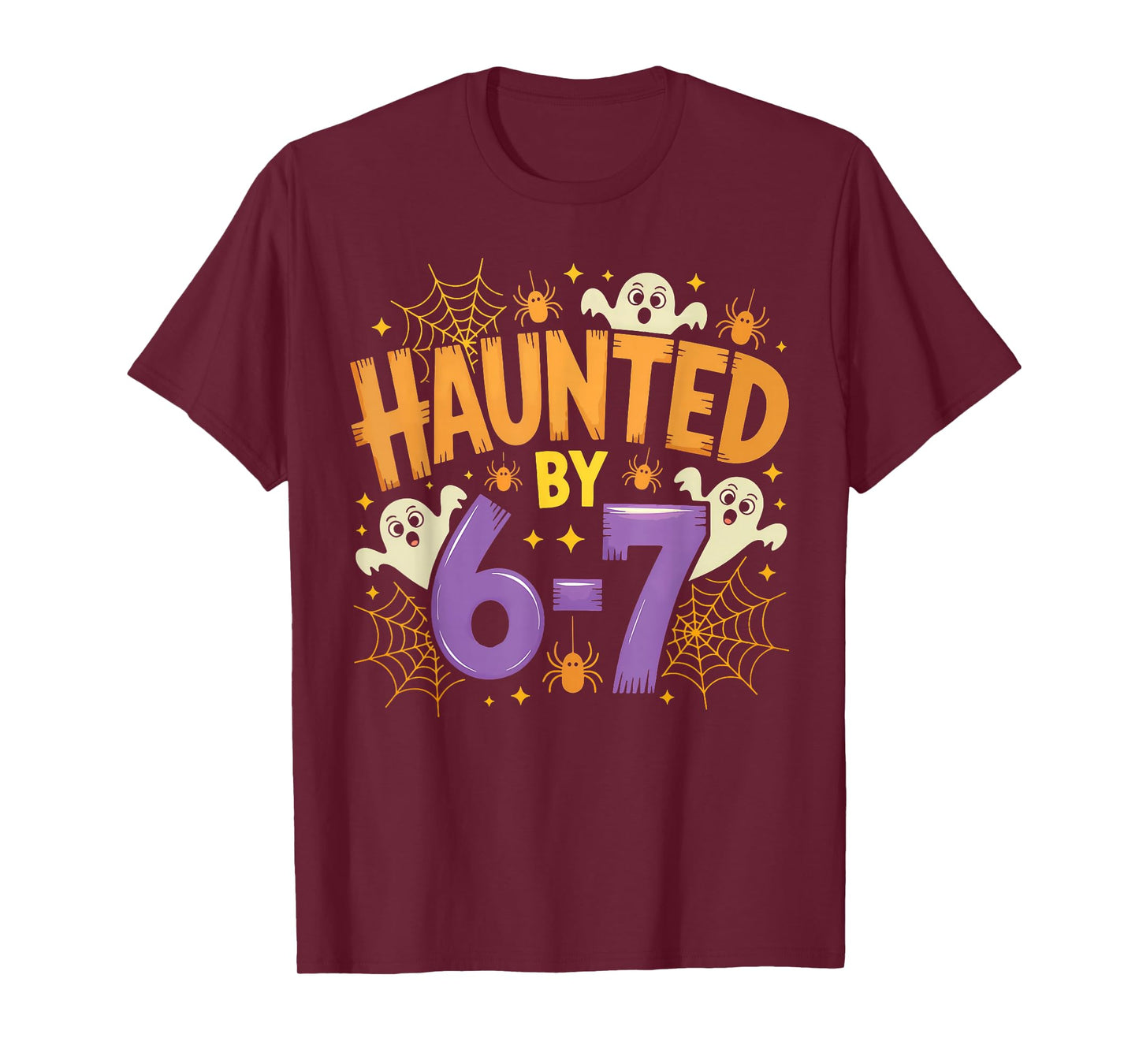 Haunted by 67 Funny Haunted by 6-7 Funny 6 7 Halloween T-Shirt