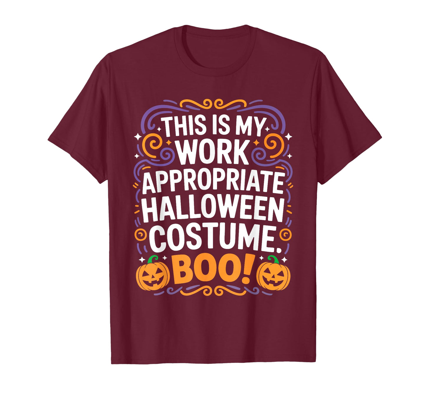 This is My Work Appropriate Halloween Costume Boo Shirt T-Shirt