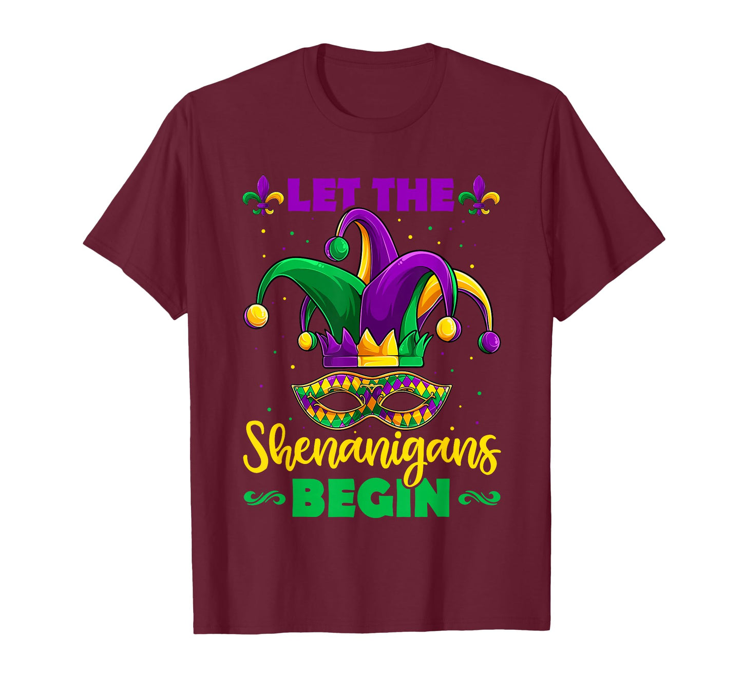 Let The Shenanigans Begin Mardi Gras Children Men Women T-Shirt