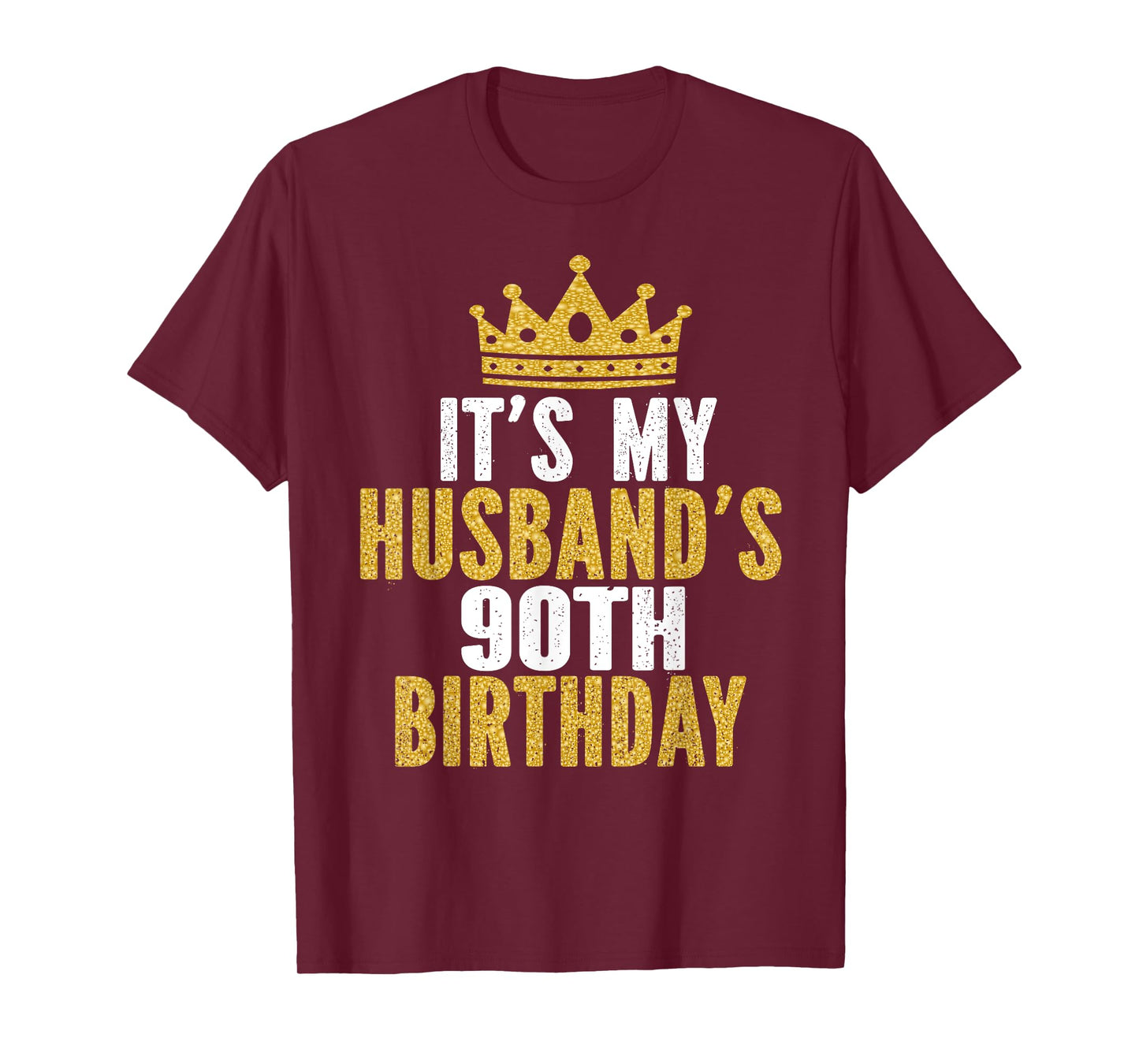 It's My Husband's 90th Birthday 90 Years Old Couple T-Shirt