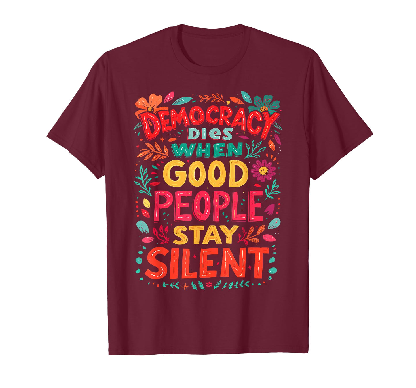 Democracy Dies When Good People Stay Silent No Kings Protest T-Shirt