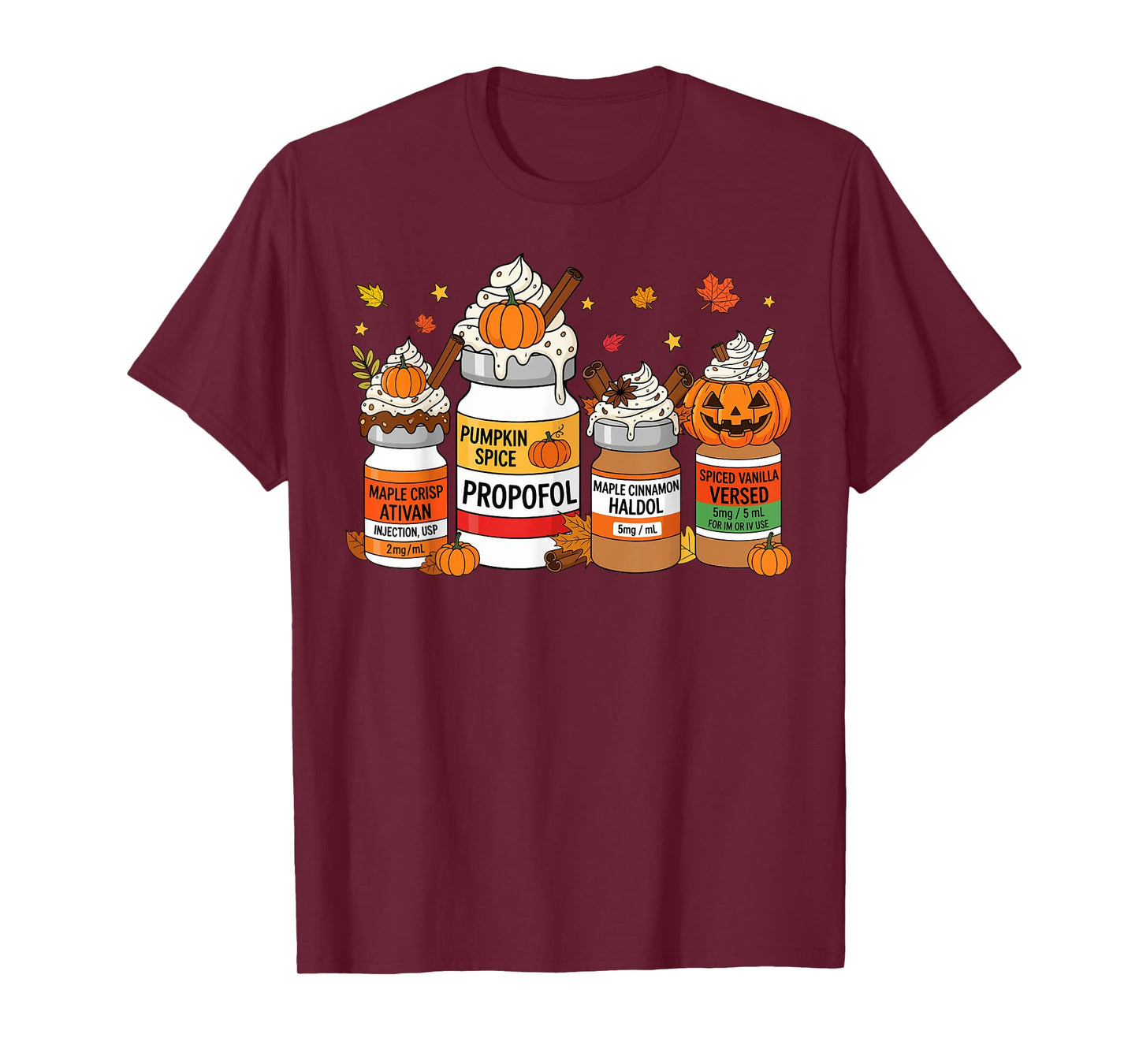 Pumpkin Spice Propofol Ativan Versed Haldol Halloween Nurse T-Shirt