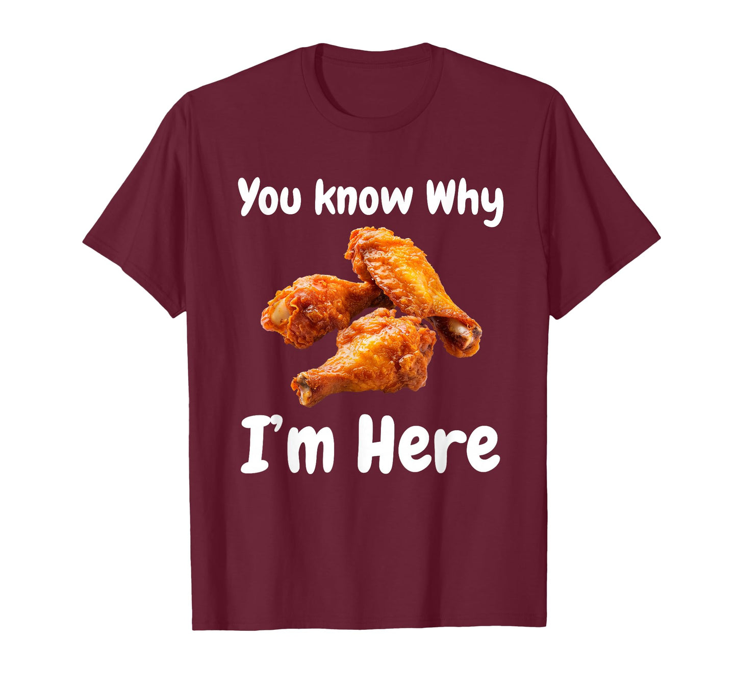Hot Wing Chicken You Know Why I'm Here Tailgating Cookout T-Shirt