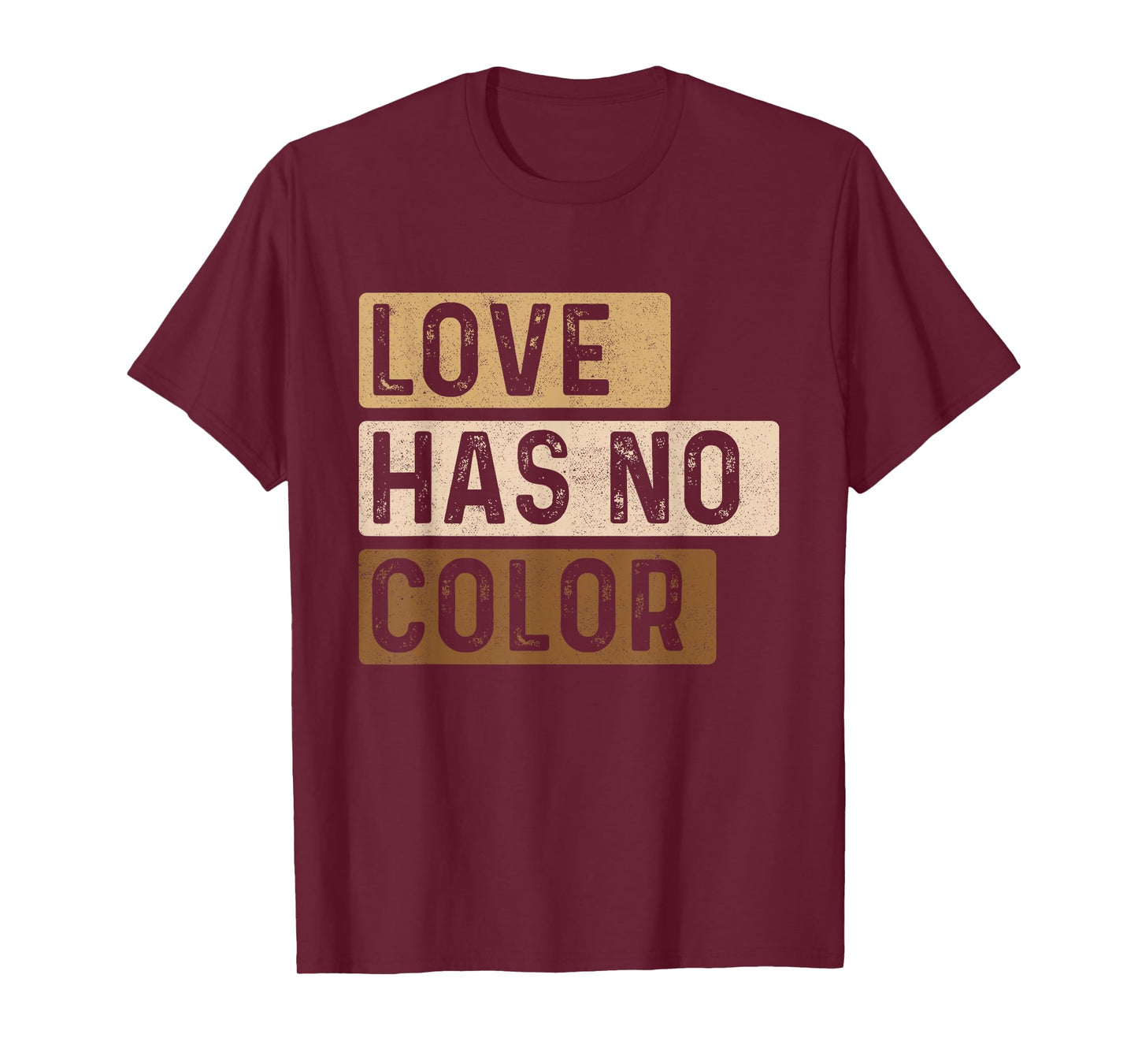 Love Has No Color - MLK Day Black History African Roots T-Shirt