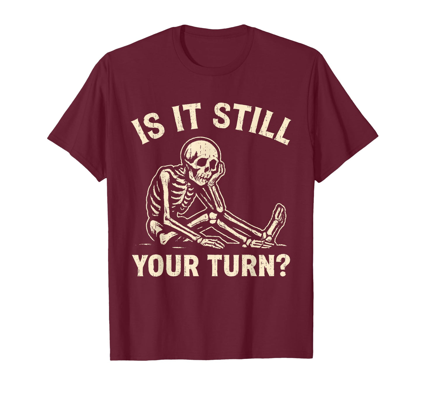 Funny Saying Skeleton Waiting Board Game Player Humor Meme T-Shirt