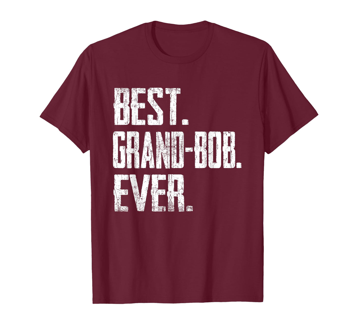 Best GRAND-BOB Ever - Father tee T-Shirt