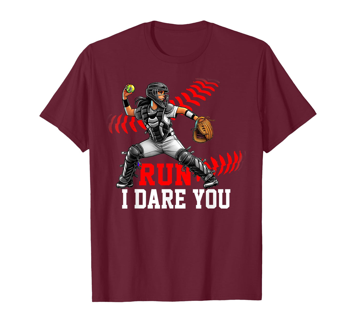 Softball Catcher Run I Dare You Design for Girls & Women T-Shirt