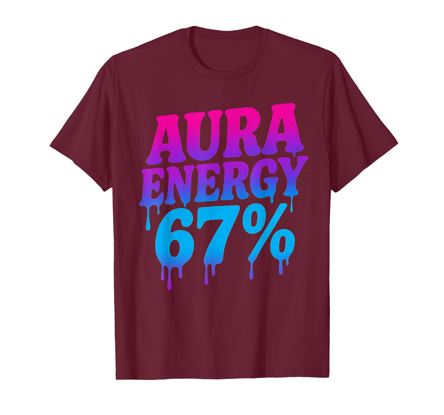 Aura Energy at 67 Funny Six Seven Meme Aura Farming Alpha T-Shirt