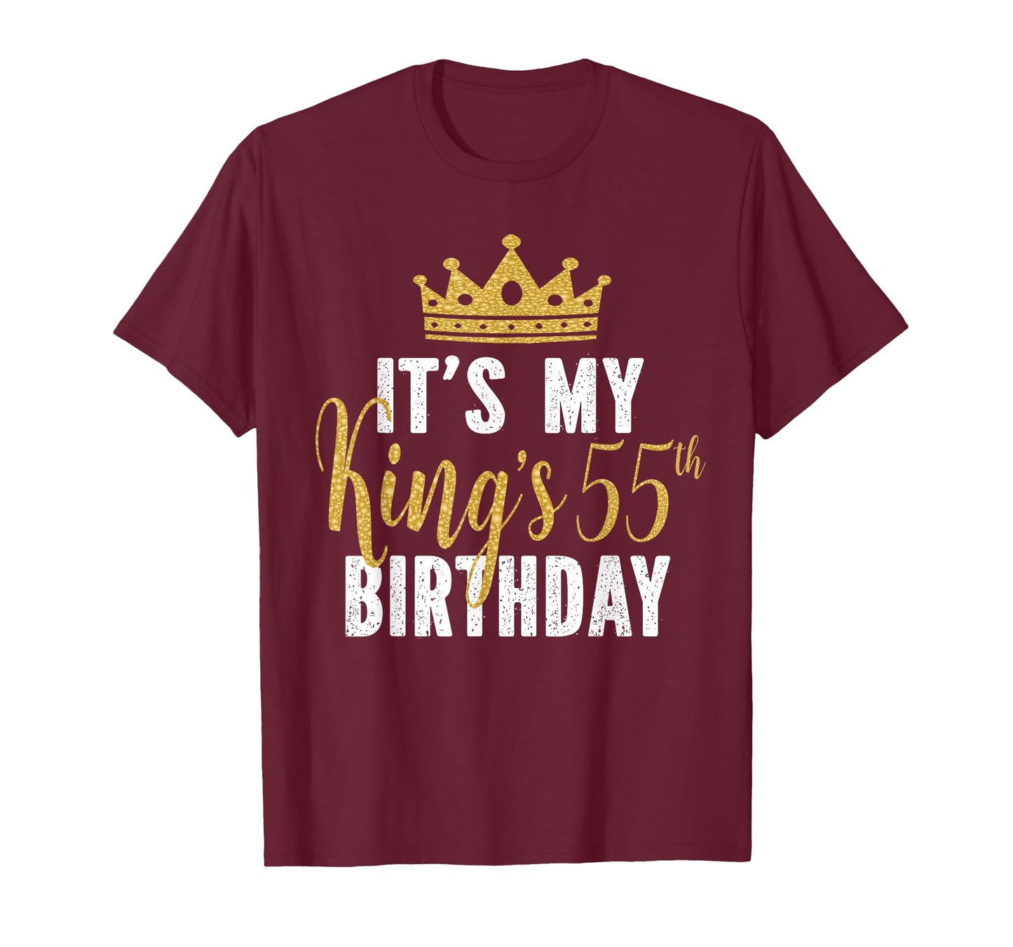 It's My King's 55th Birthday Idea For 55 Years Old Man T-Shirt