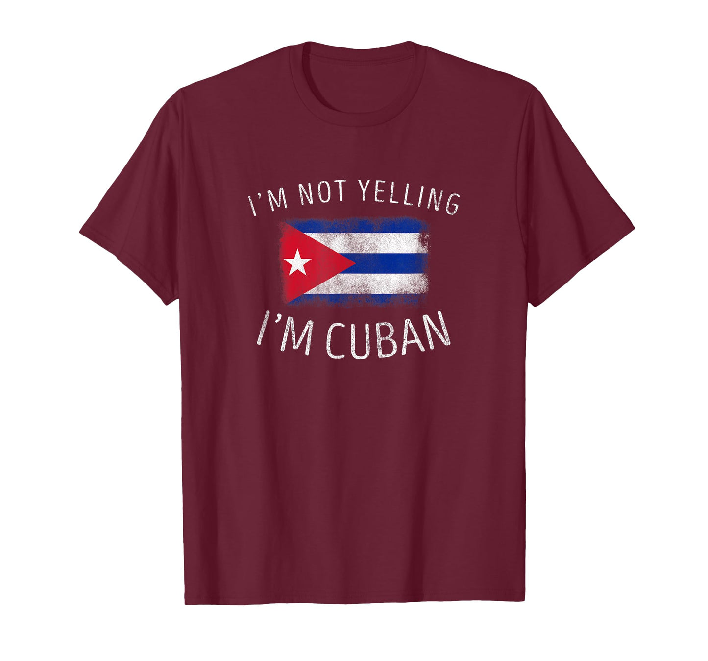 I'm Not Yelling, I'm Cuban - Funny Cuba Pride T-Shirt