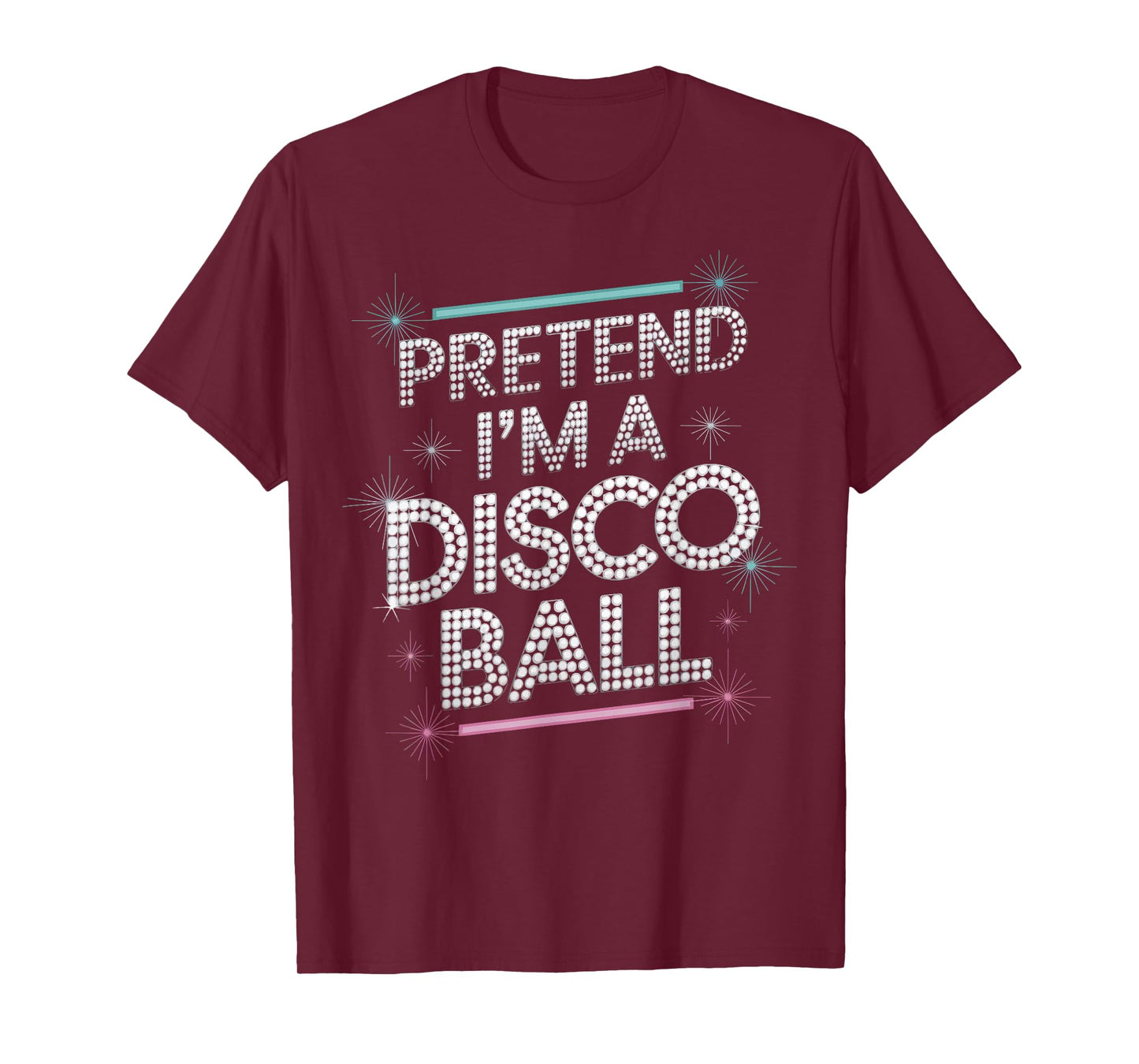 Pretend I'm A Disco Ball T-Shirt