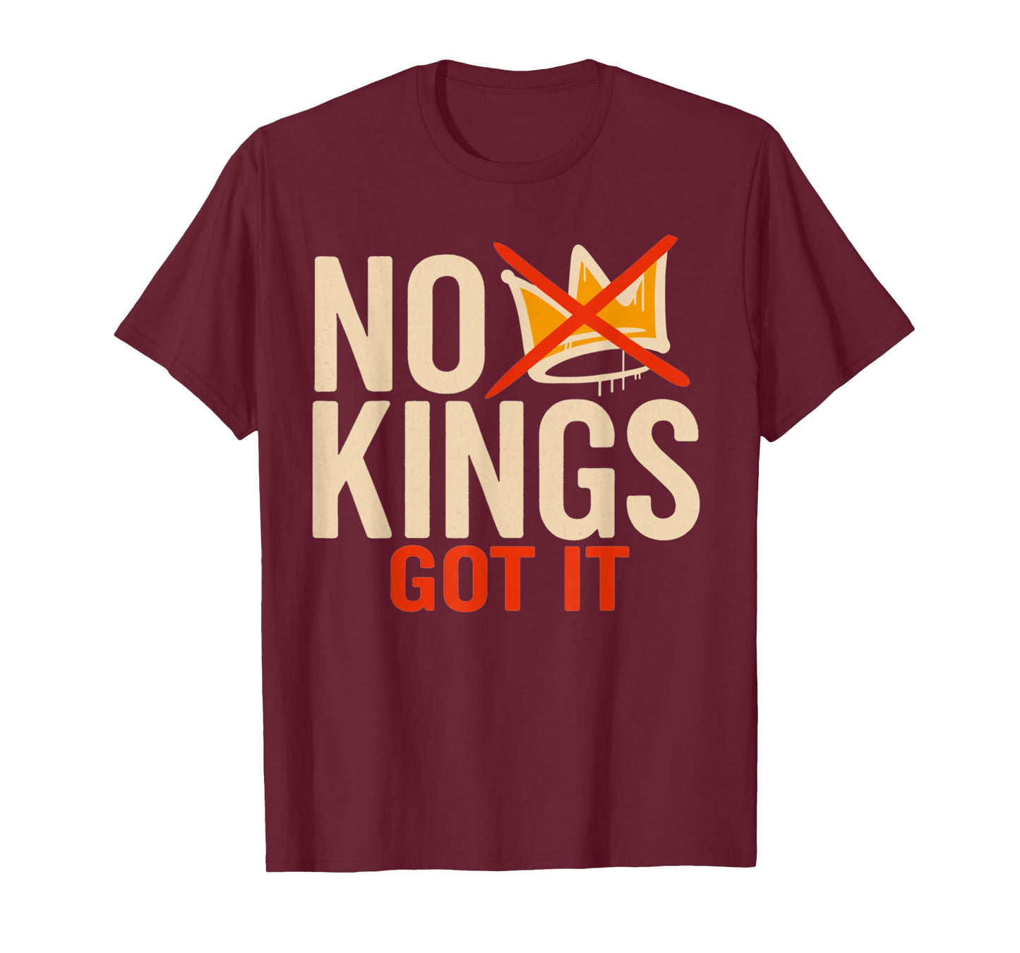 No Kings Got It Shirt No Kings Day T-Shirt