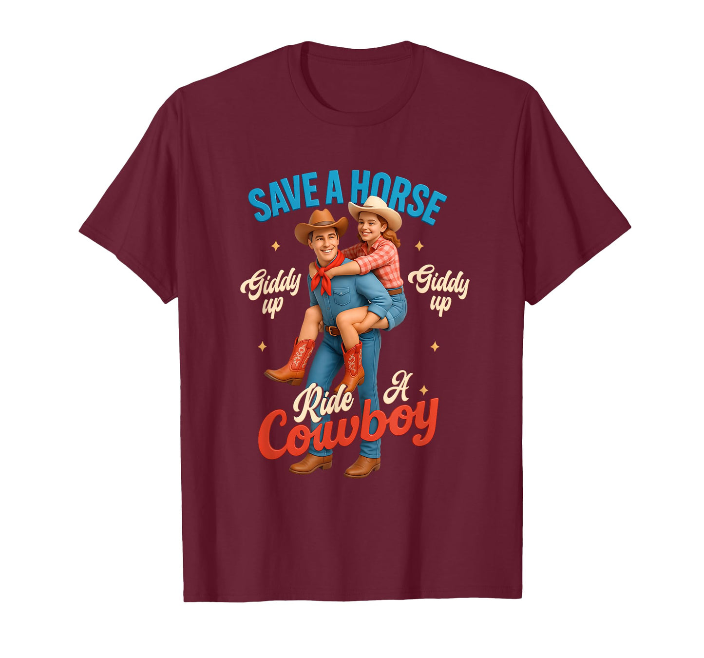 Save A Horse Ride A Cowboy Queen King Western Cowboy Humor T-Shirt