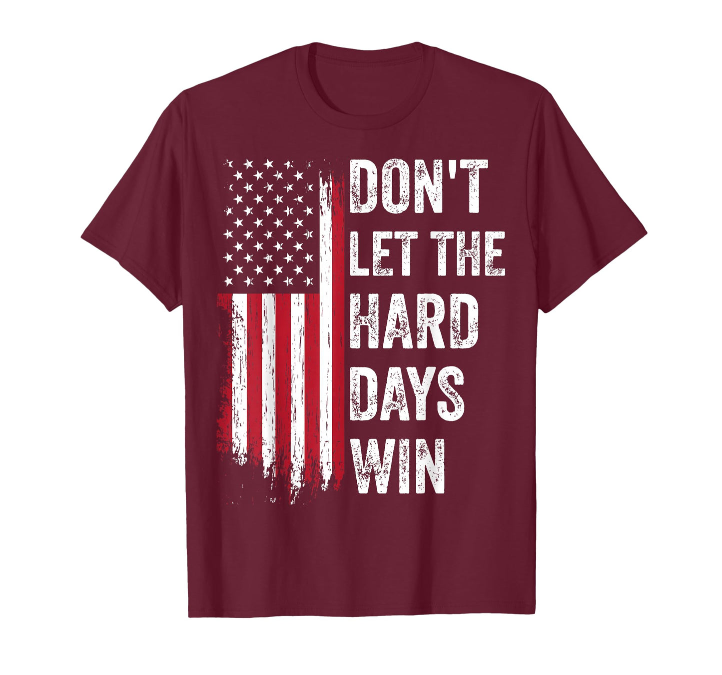 Don't Let The Hard Days Win T-Shirt, Small, Black
