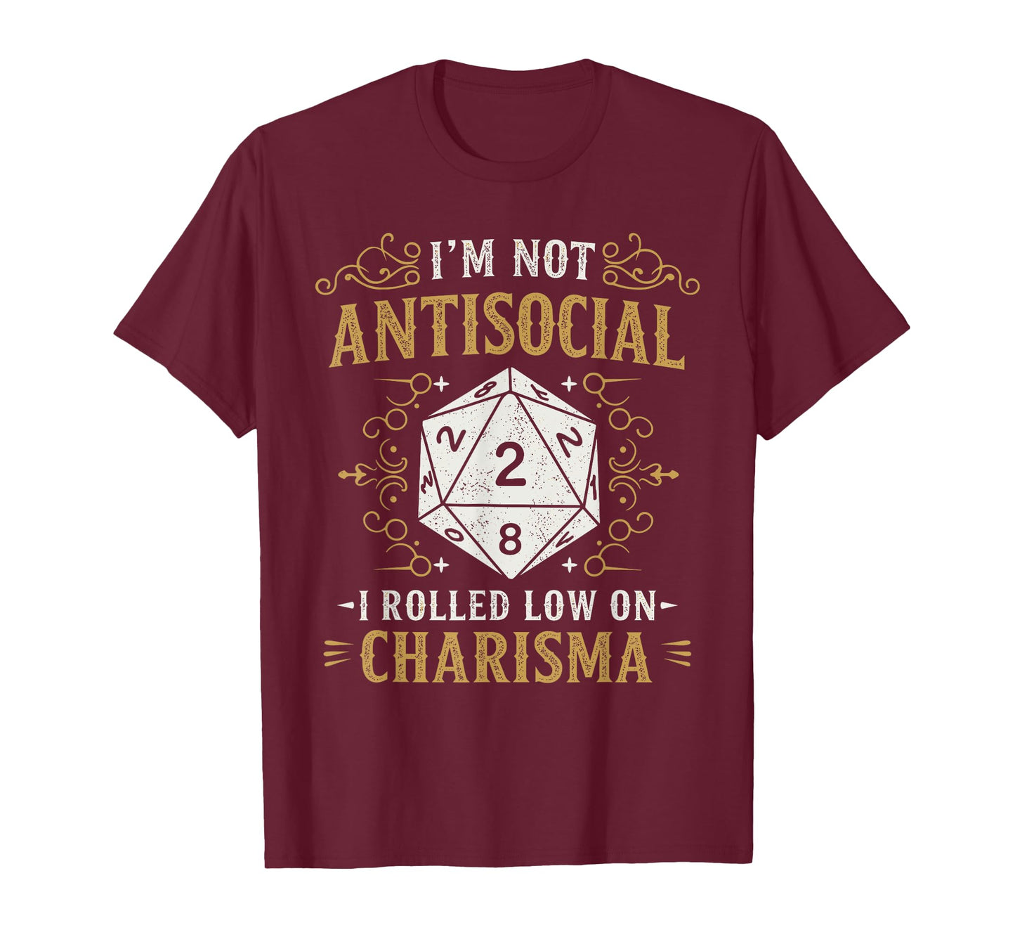 Im Not Antisocial Charisma Funny Saying for Gamers - Dice T-Shirt