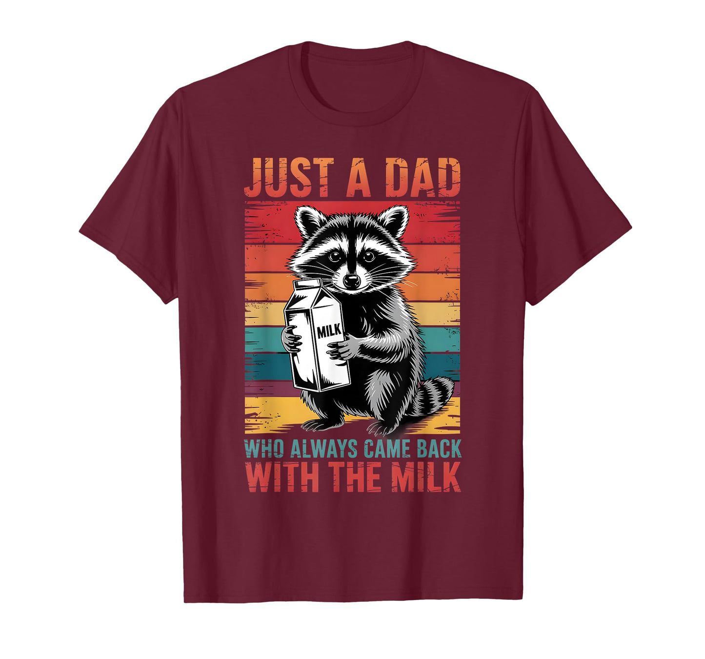 Just A Dad Who Always Came Back With The Milk Fathers Day T-Shirt
