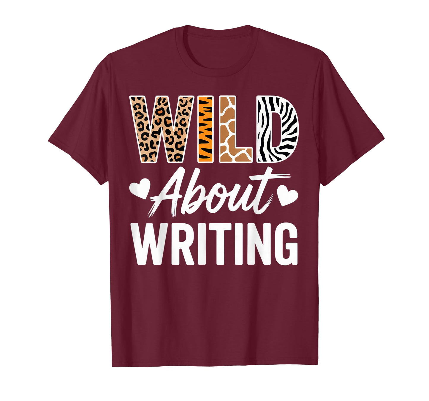 Wild About Writing for Creative Writers Fun Inspirational T-Shirt