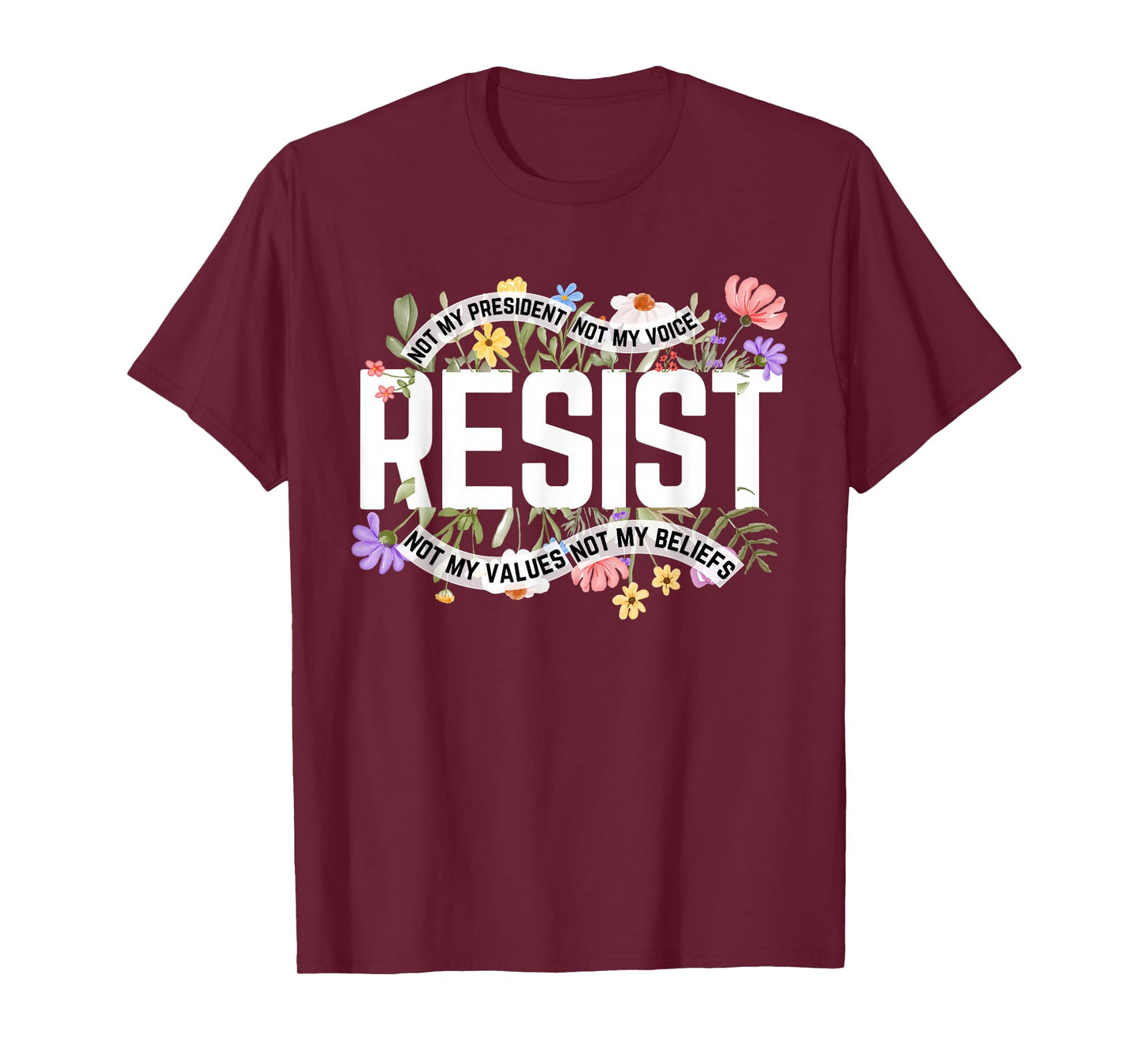 Anti-Trump Floral Resist Not My President T-Shirt - Black, Small, Unisex-Adults, Short Sleeve, T-Shirt