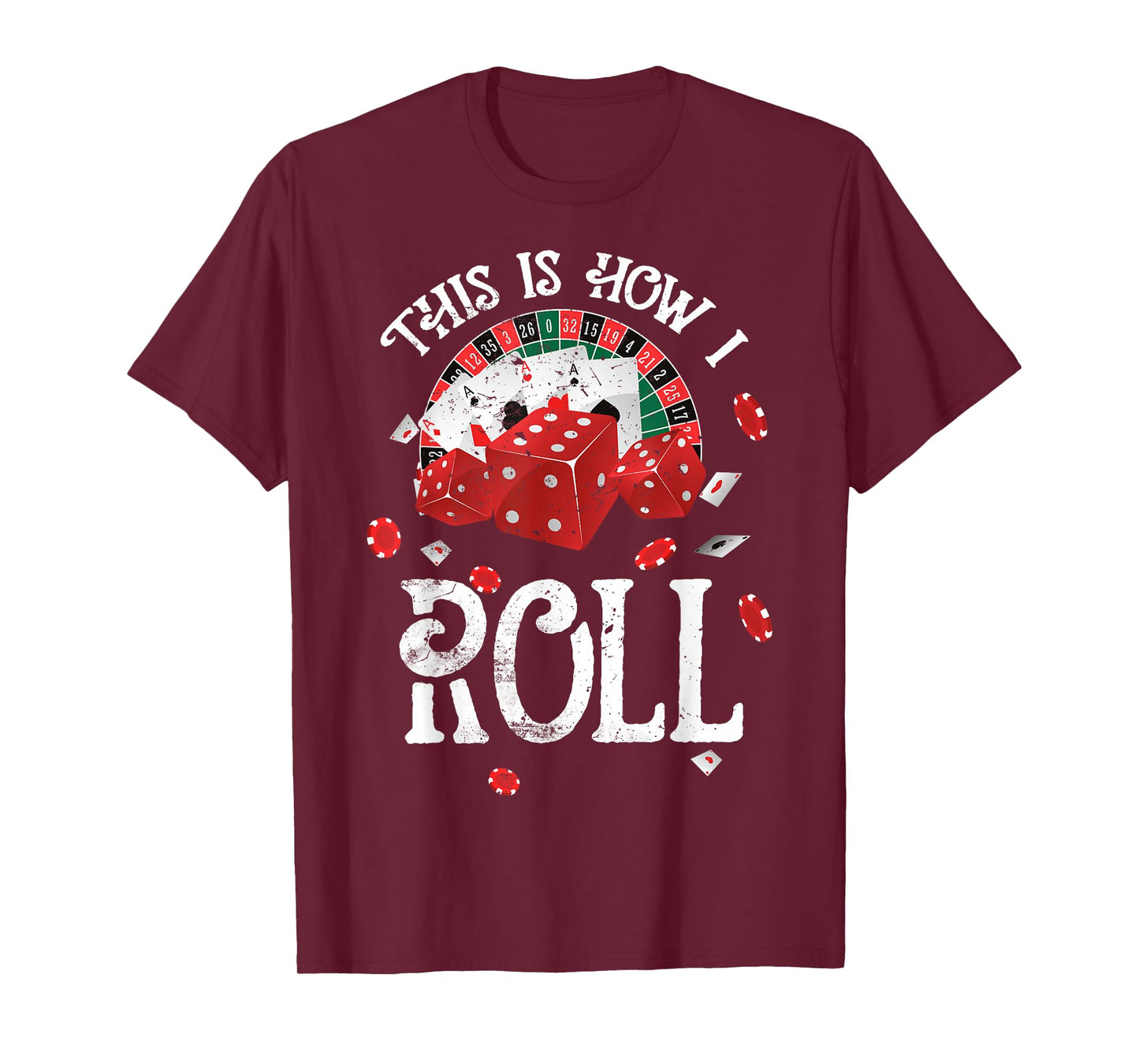 This Is How I Roll Craps Red Dice Casino Gambling T-Shirt