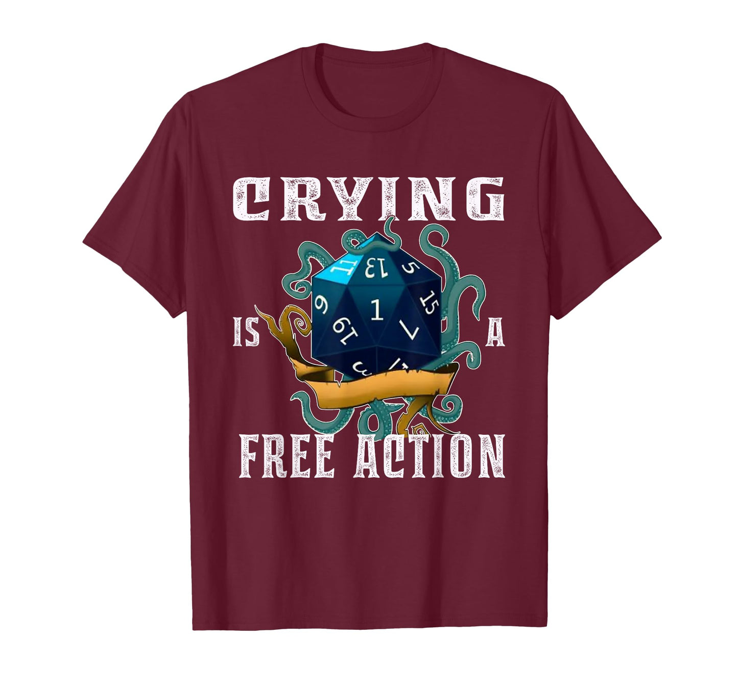 Crying Is A Free Action, Funny, Fantasy Gamer, Video Game T-Shirt