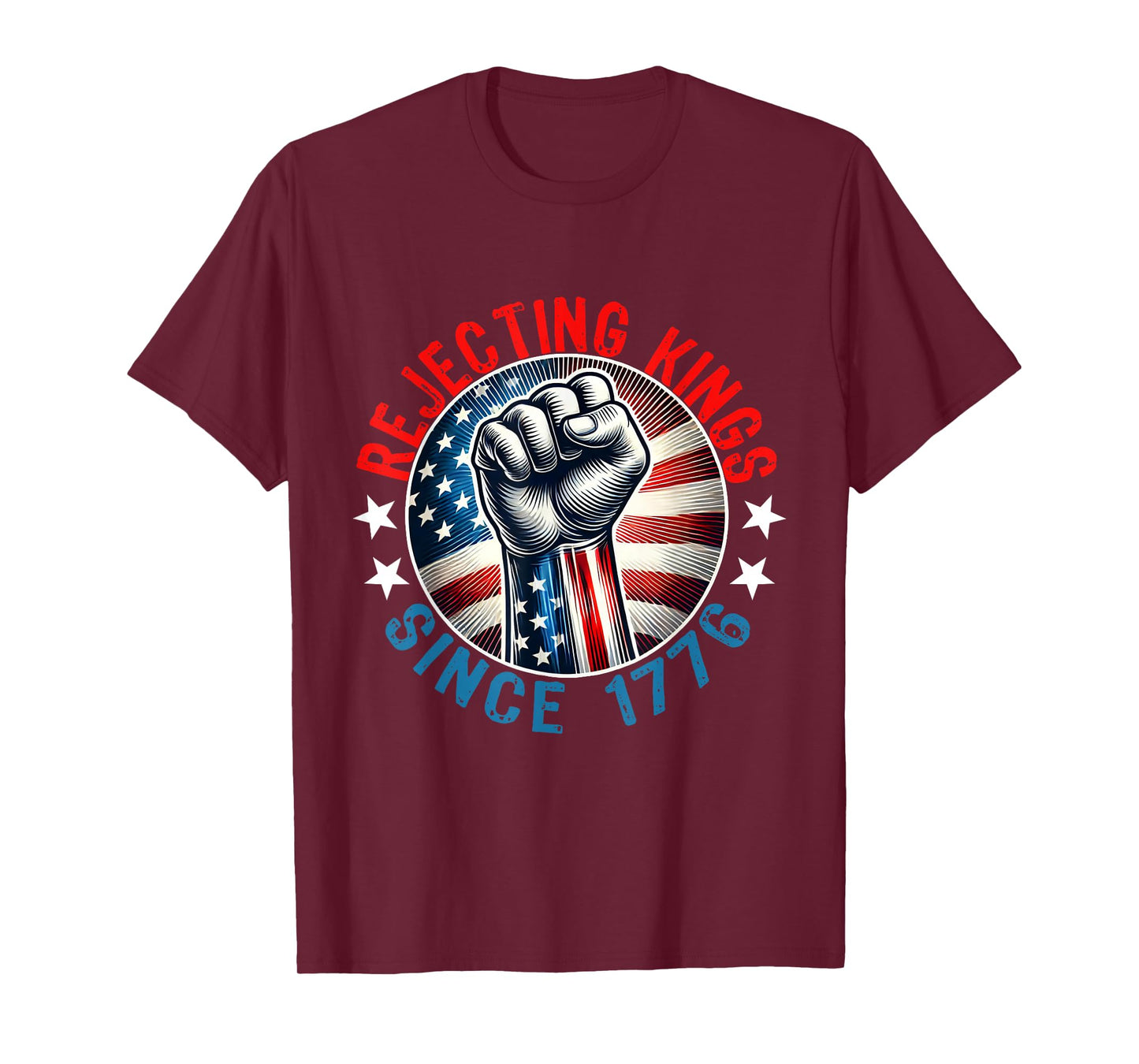 Rejecting Kings Since 1776 Hand grip design T-Shirt